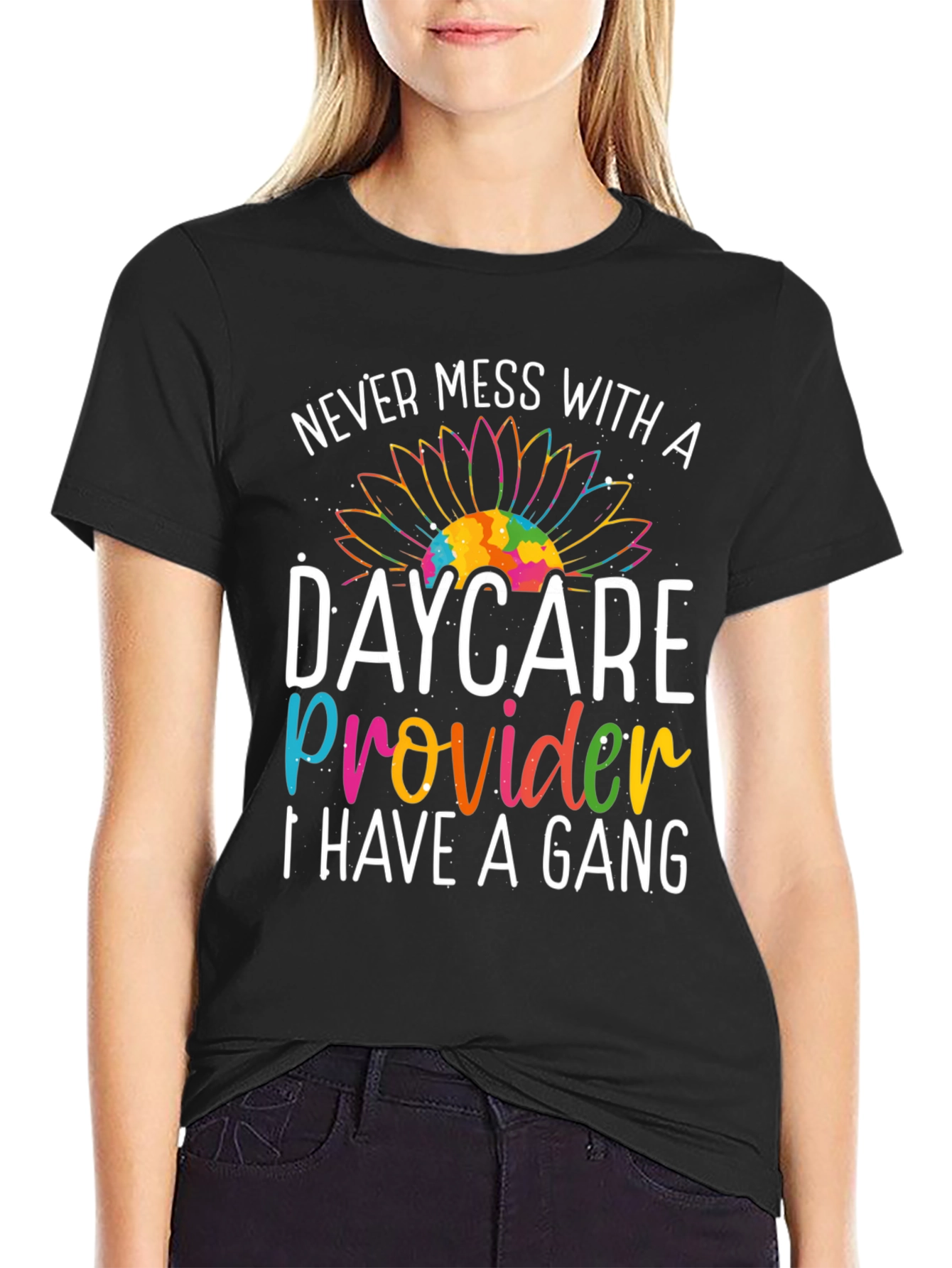 Never Mess with a Daycare Provider T-Shirt