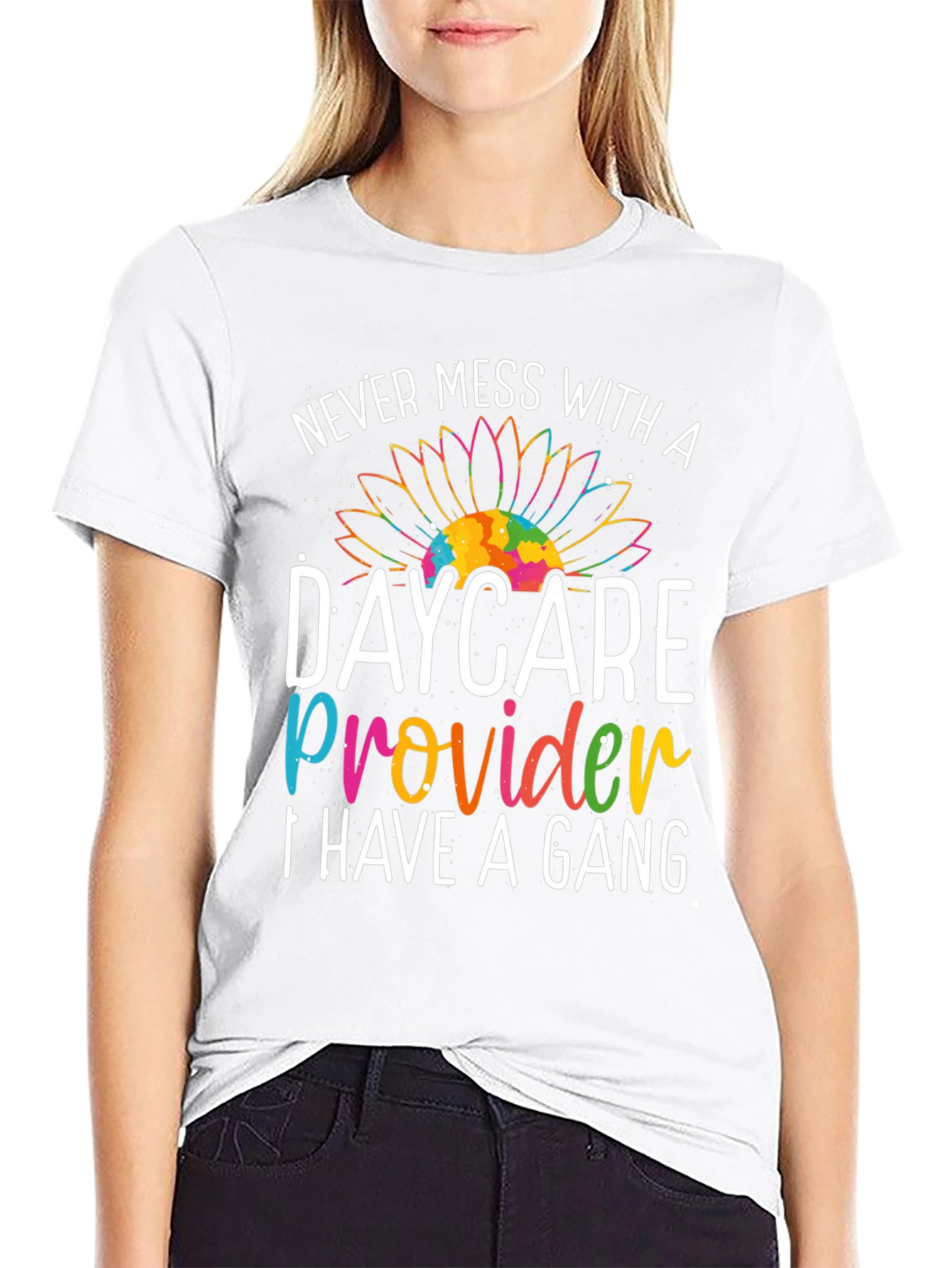 Never Mess with a Daycare Provider T-Shirt