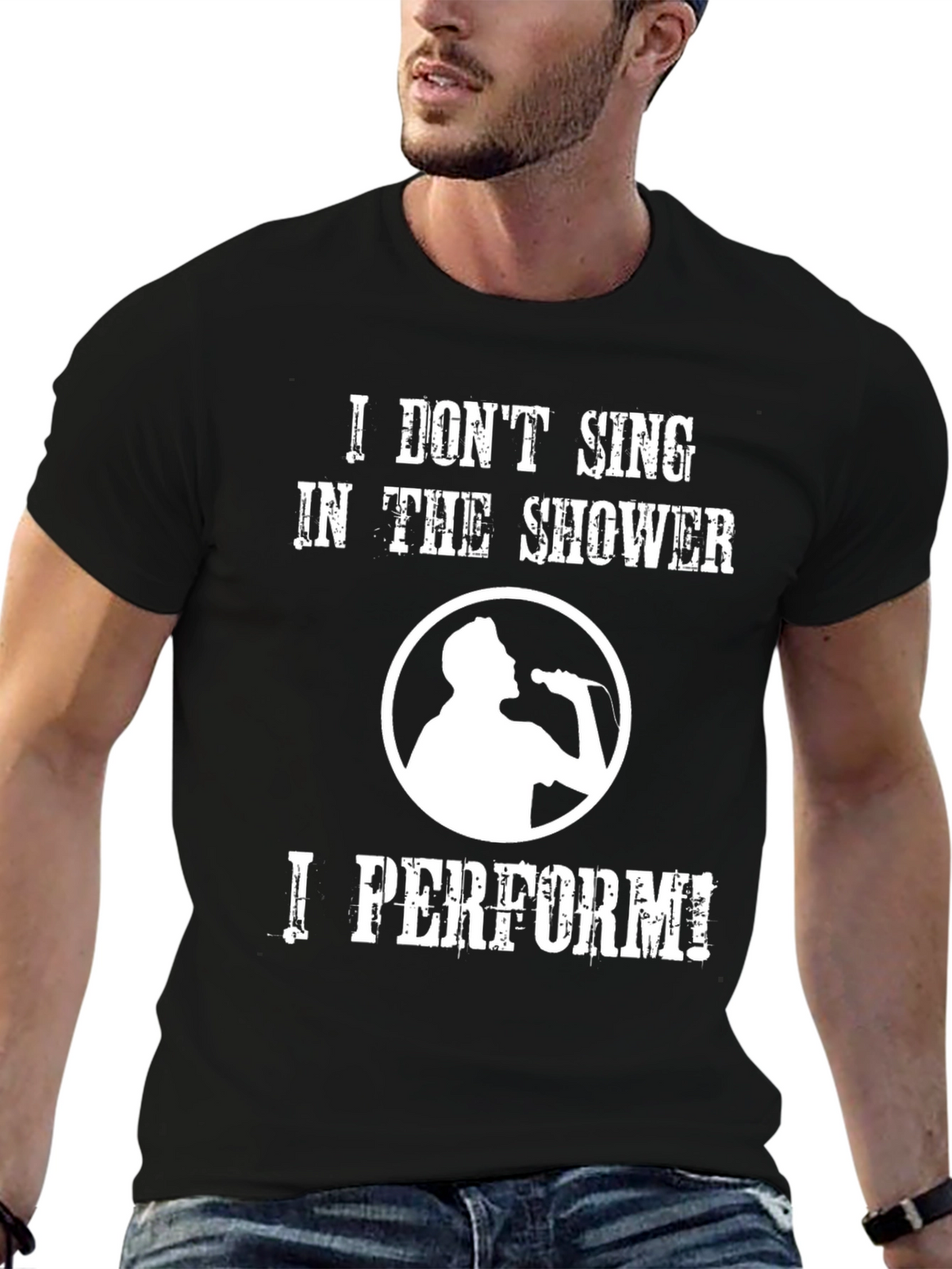Funny Singer T-Shirt: I Dont Sing I Perform!