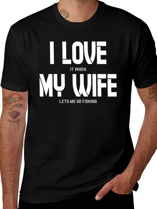 I Love My Wife Fishing Graphic Tee