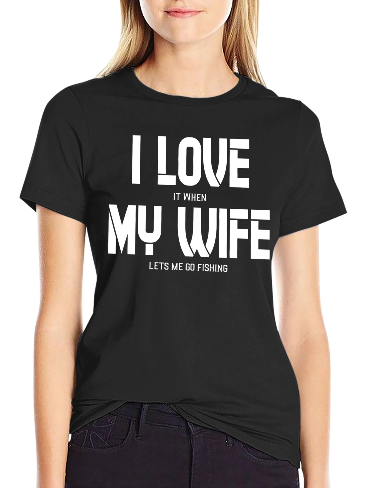 I Love My Wife Fishing Graphic Tee