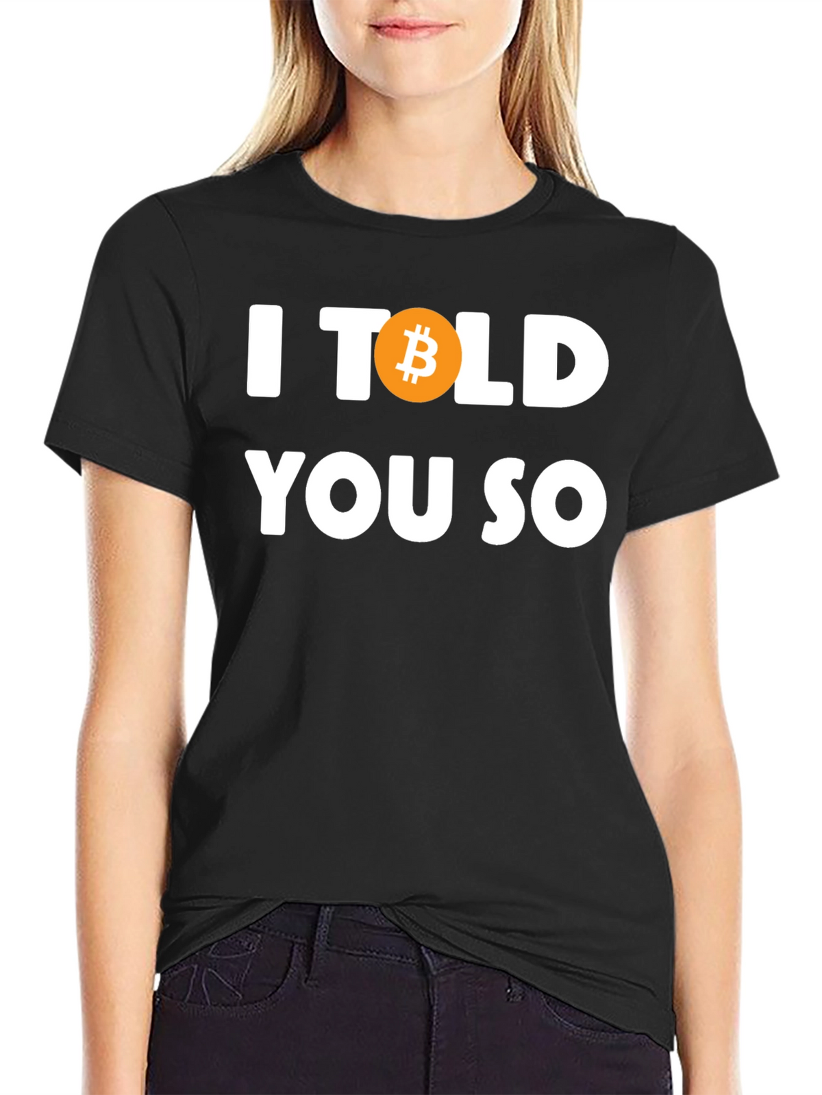 I Bitcoin Told You So T-Shirt - Crypto Tee