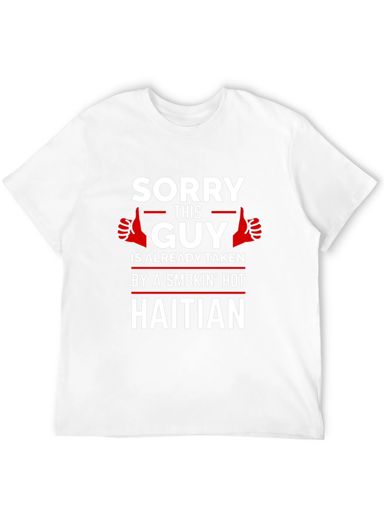 Taken by a Smokin Hot Haitian Graphic T-Shirt