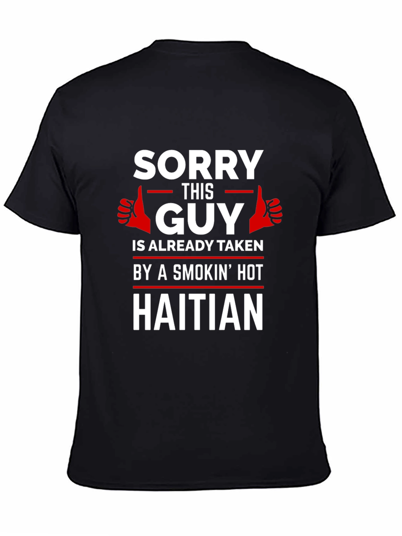 Taken by a Smokin Hot Haitian Graphic T-Shirt