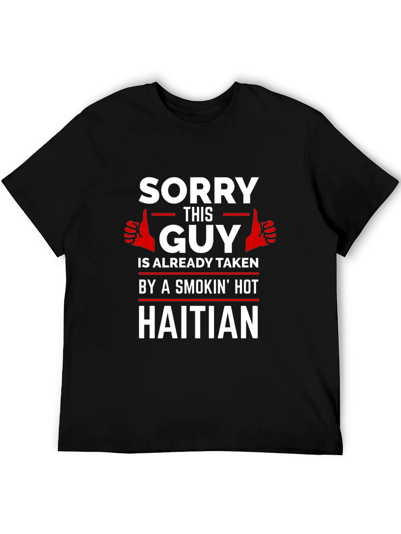 Taken by a Smokin Hot Haitian Graphic T-Shirt