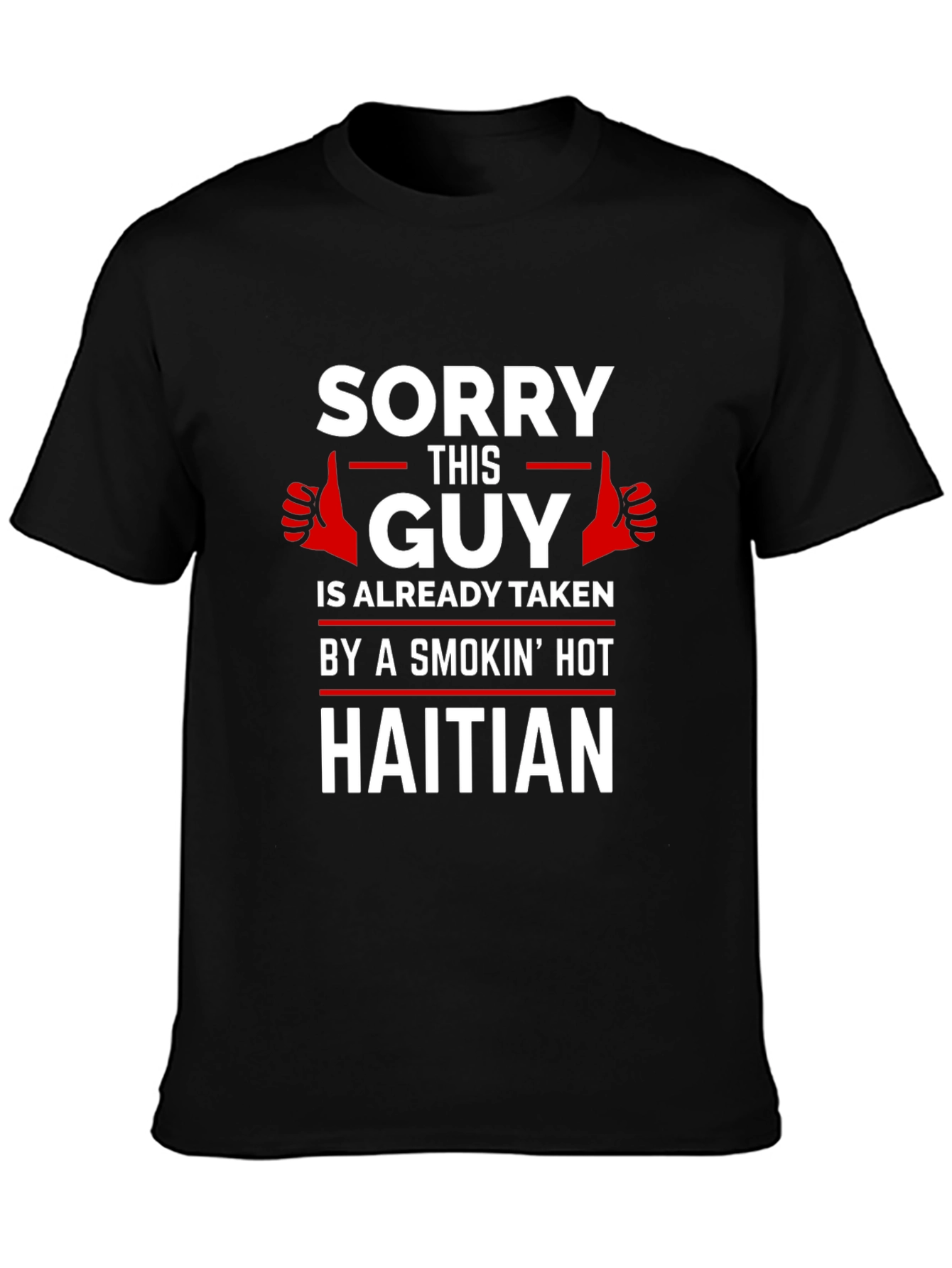 Taken by a Smokin Hot Haitian Graphic T-Shirt
