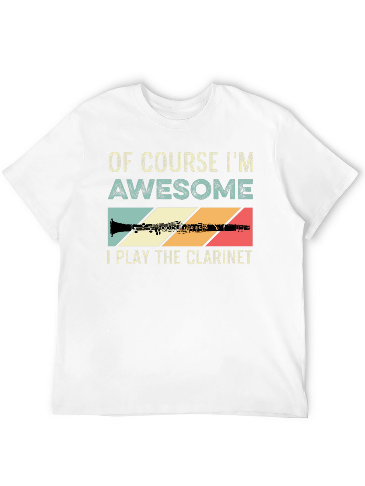 Of Course Im Awesome Clarinet Player T-Shirt