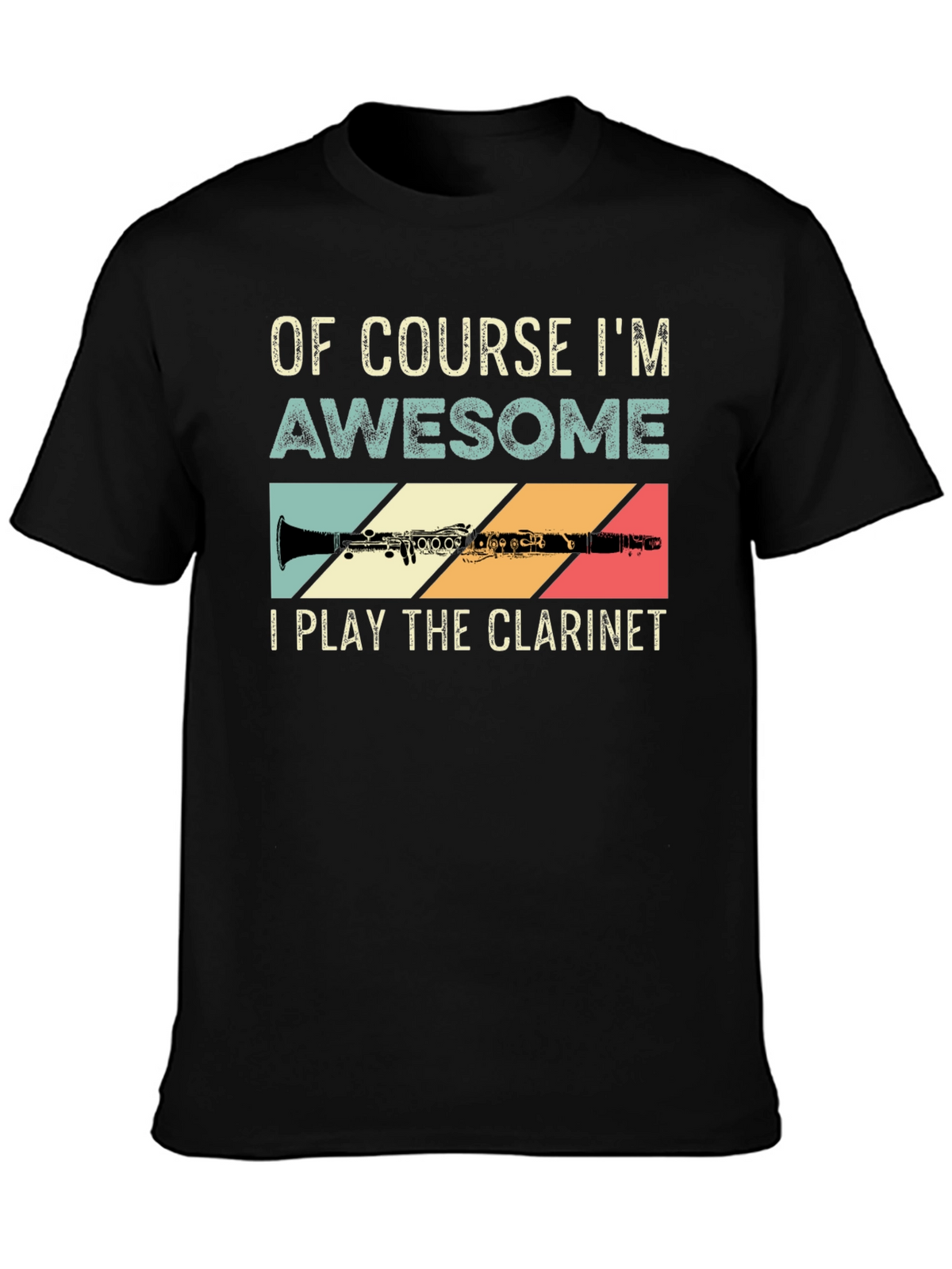 Of Course Im Awesome Clarinet Player T-Shirt