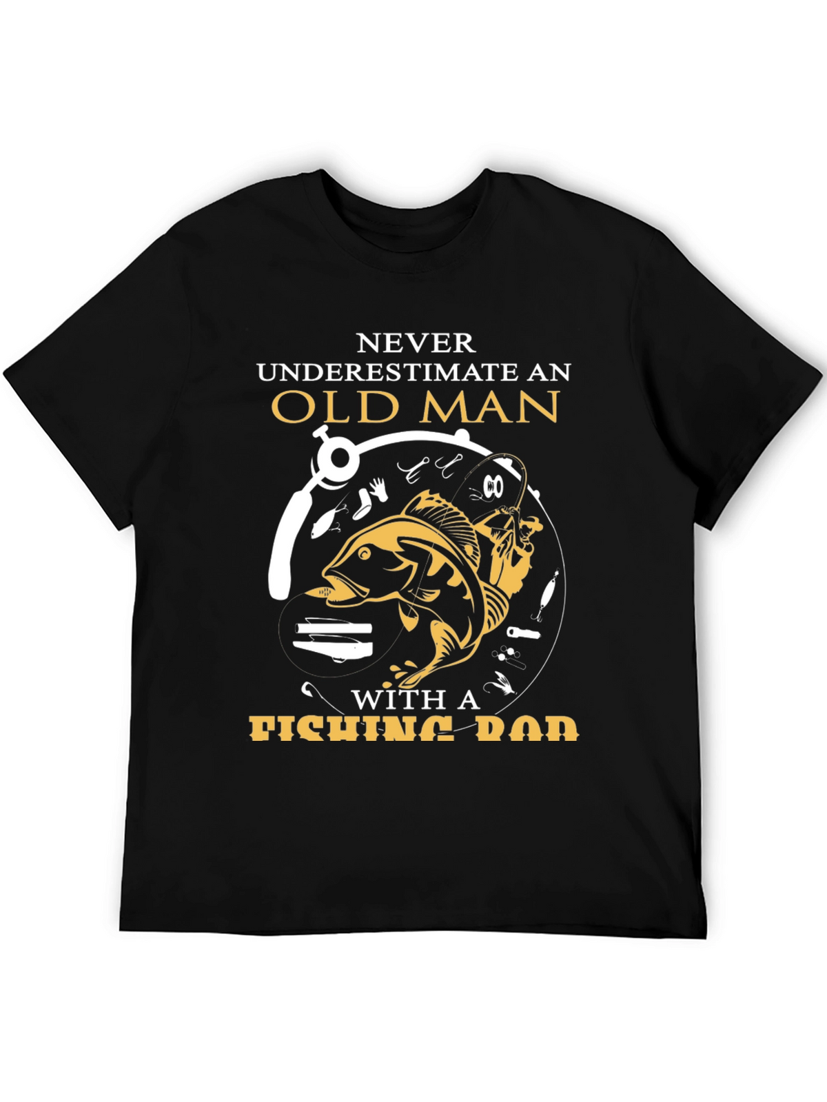 Never Underestimate Old Man Fishing Rod T-Shirt