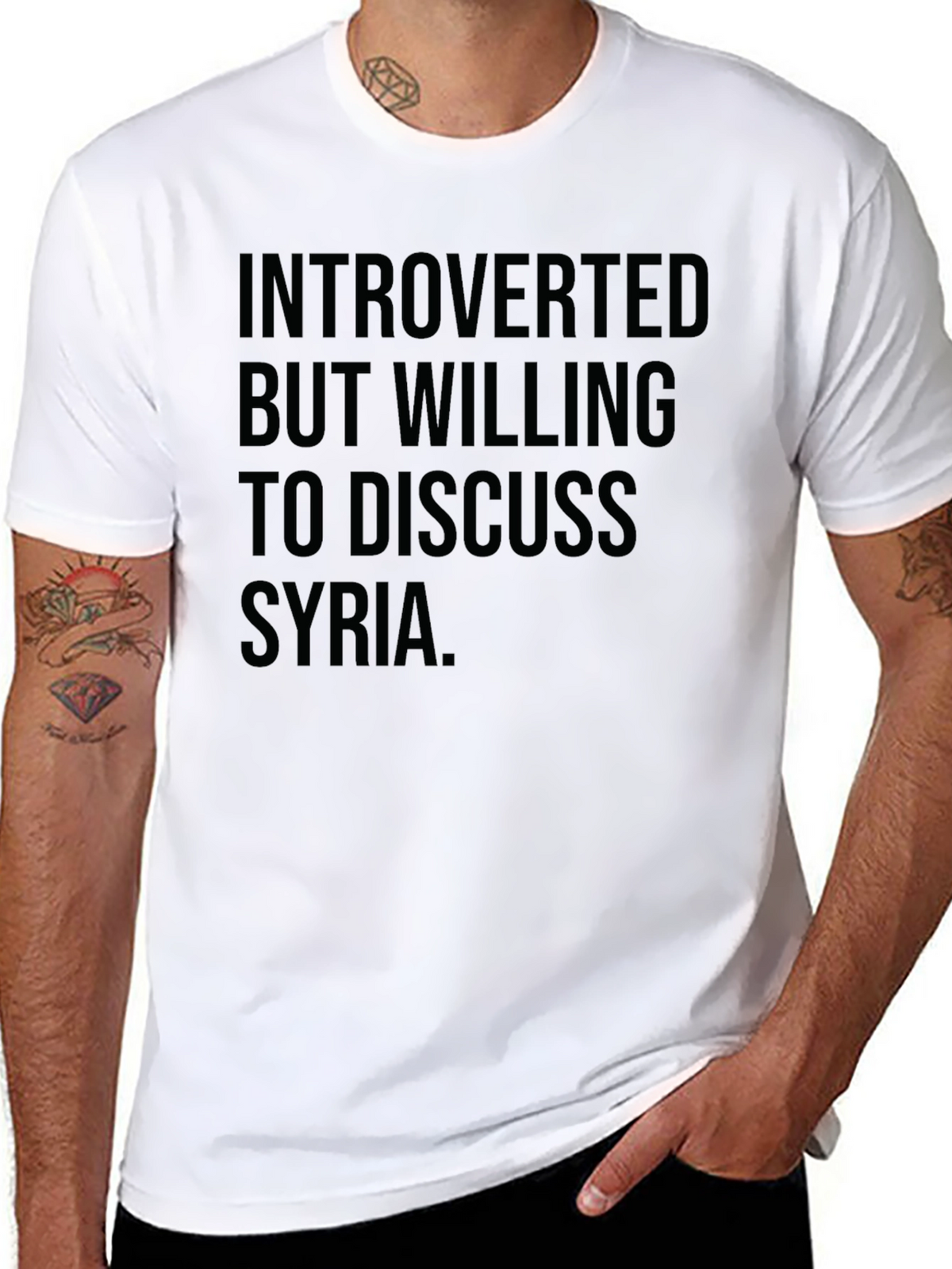 Introverted But Willing To Discuss Syria T-Shirt