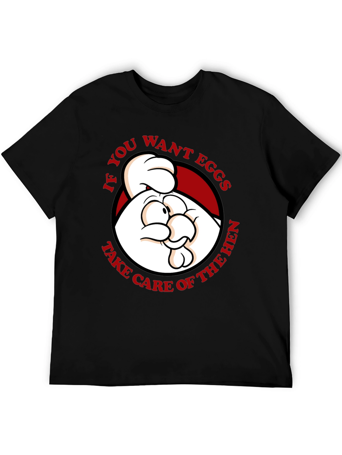 Funny Chicken Graphic T-Shirt - If You Want Eggs...