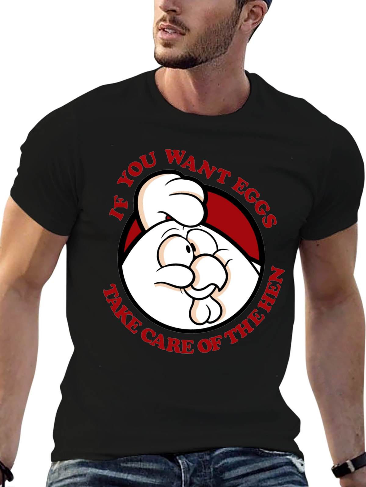 Funny Chicken Graphic T-Shirt - If You Want Eggs...