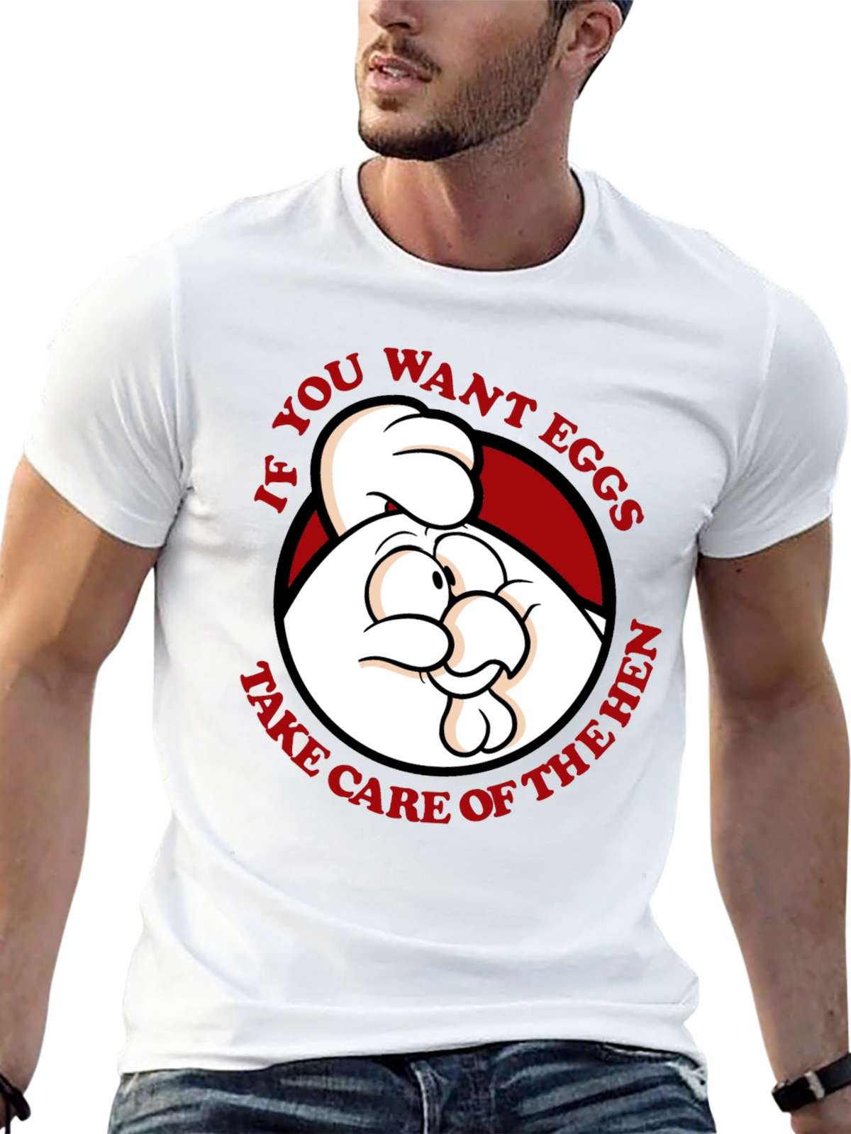 Funny Chicken Graphic T-Shirt - If You Want Eggs...