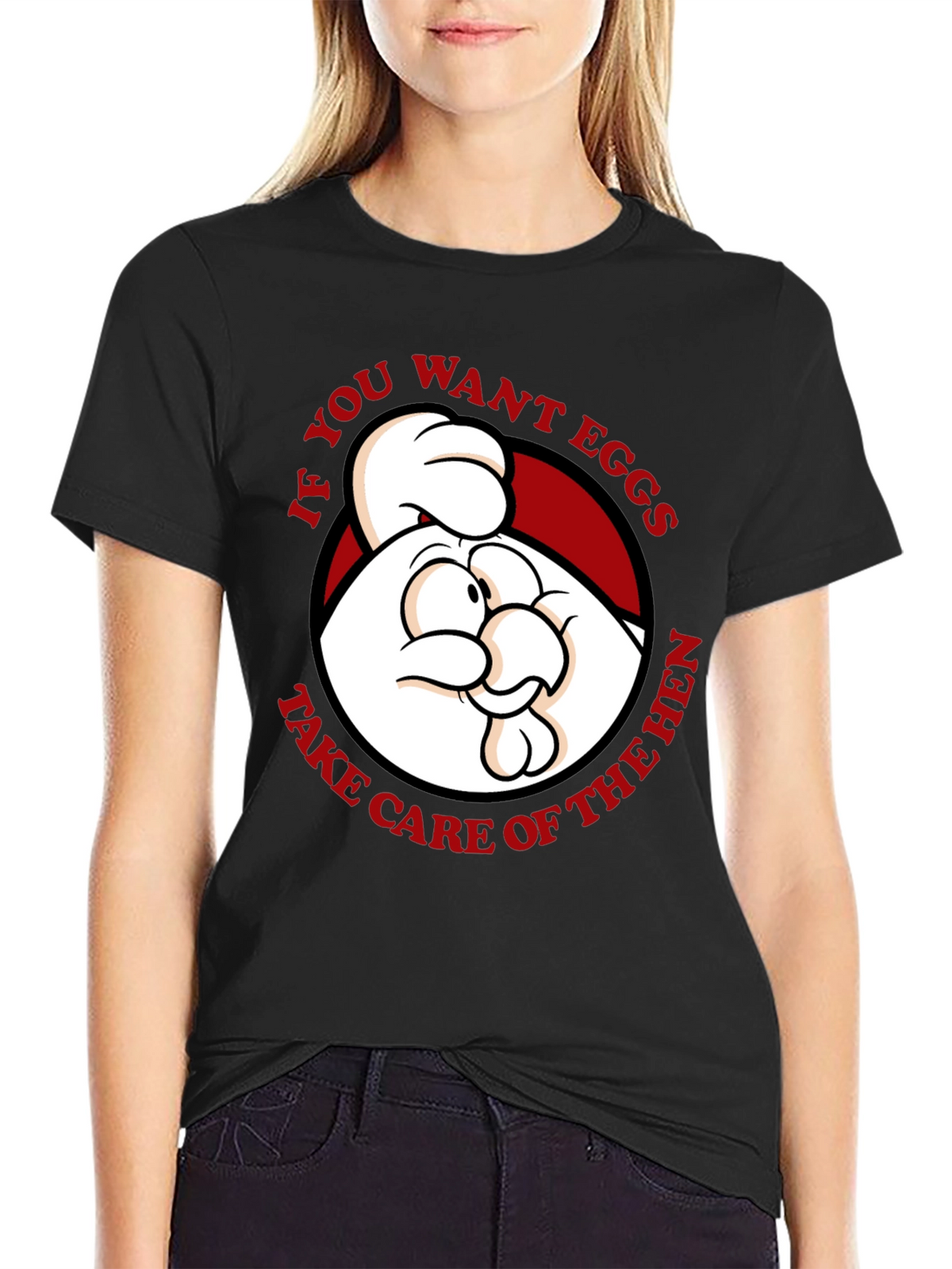 Funny Chicken Graphic T-Shirt - If You Want Eggs...