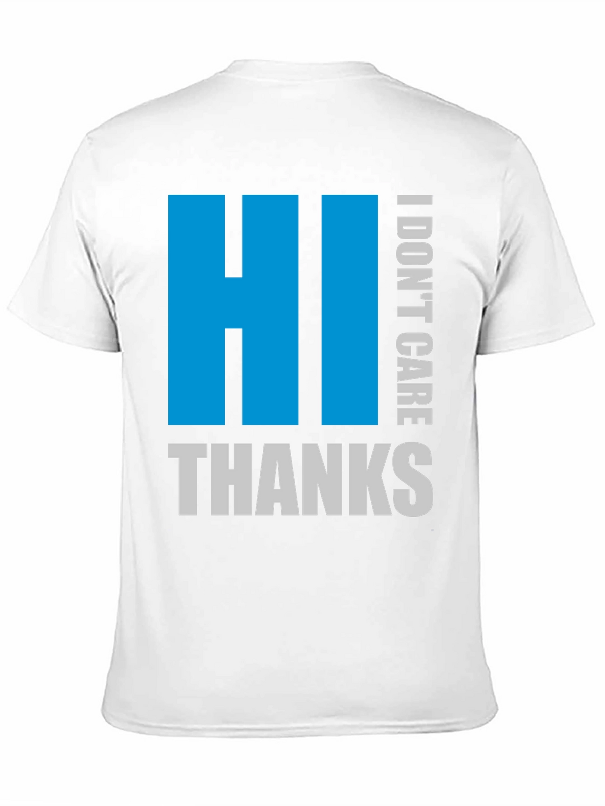 HI I DONT CARE THANKS Black Tee