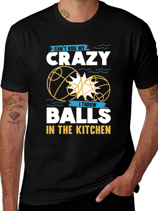 Crazy Balls in the Kitchen T-Shirt