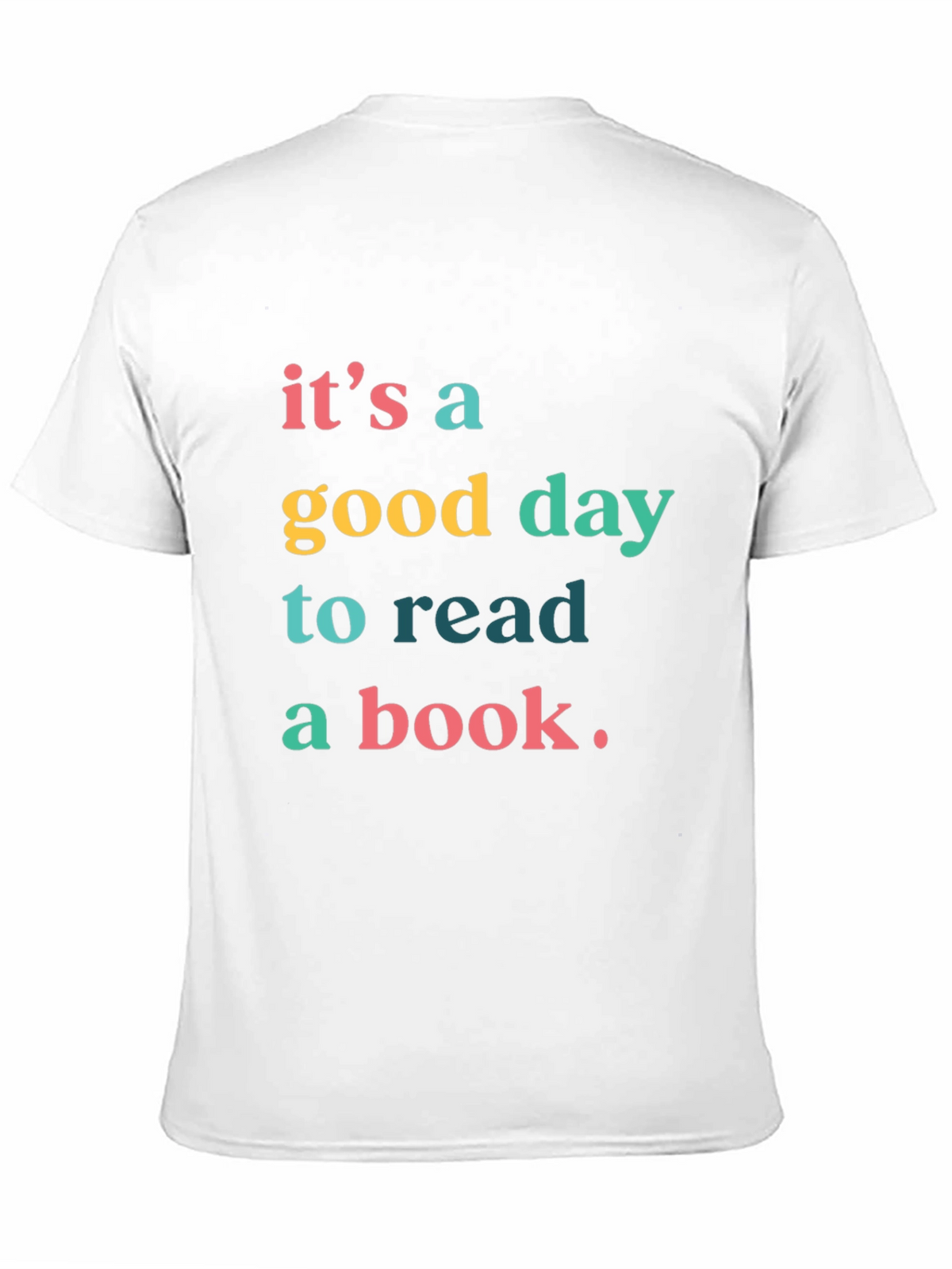 Its A Good Day to Read a Book T-Shirt