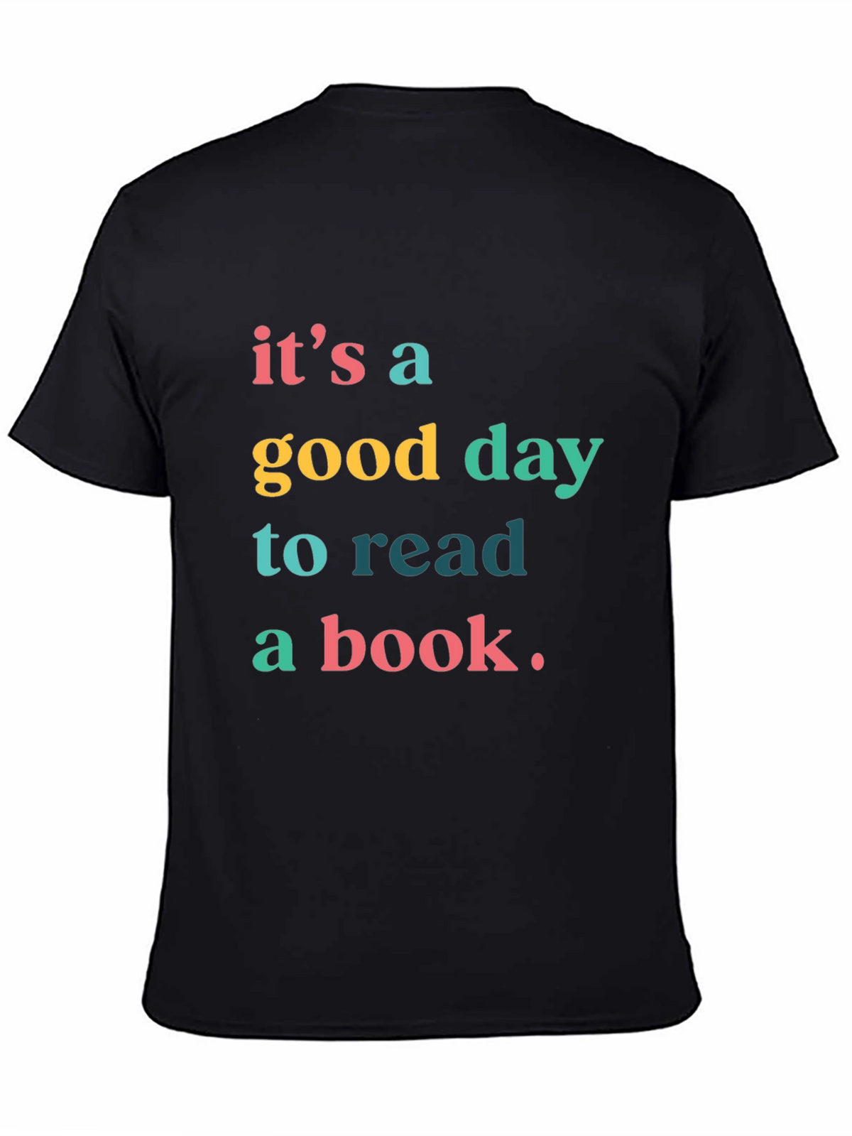 Its A Good Day to Read a Book T-Shirt