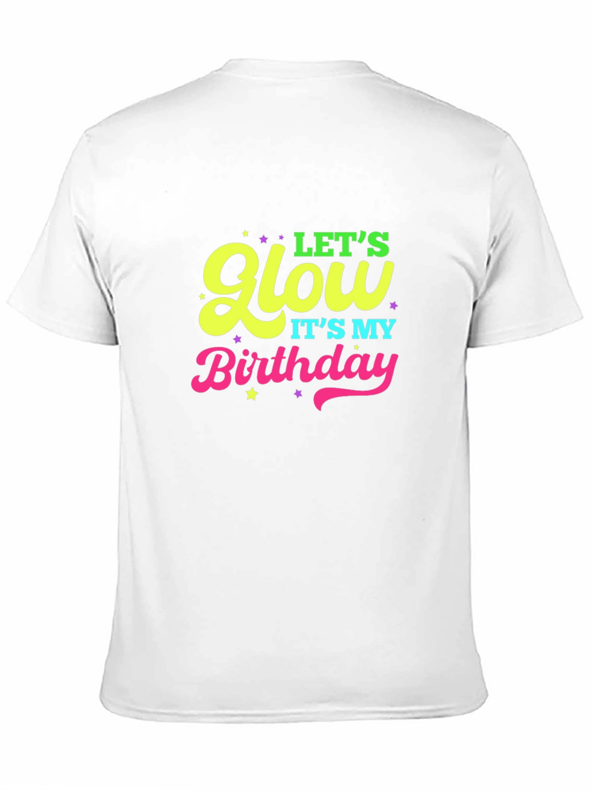 Lets Glow Birthday Black T-Shirt