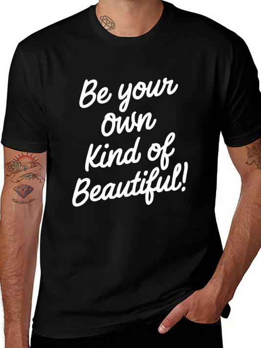 Be Your Own Kind of Beautiful Black T-Shirt