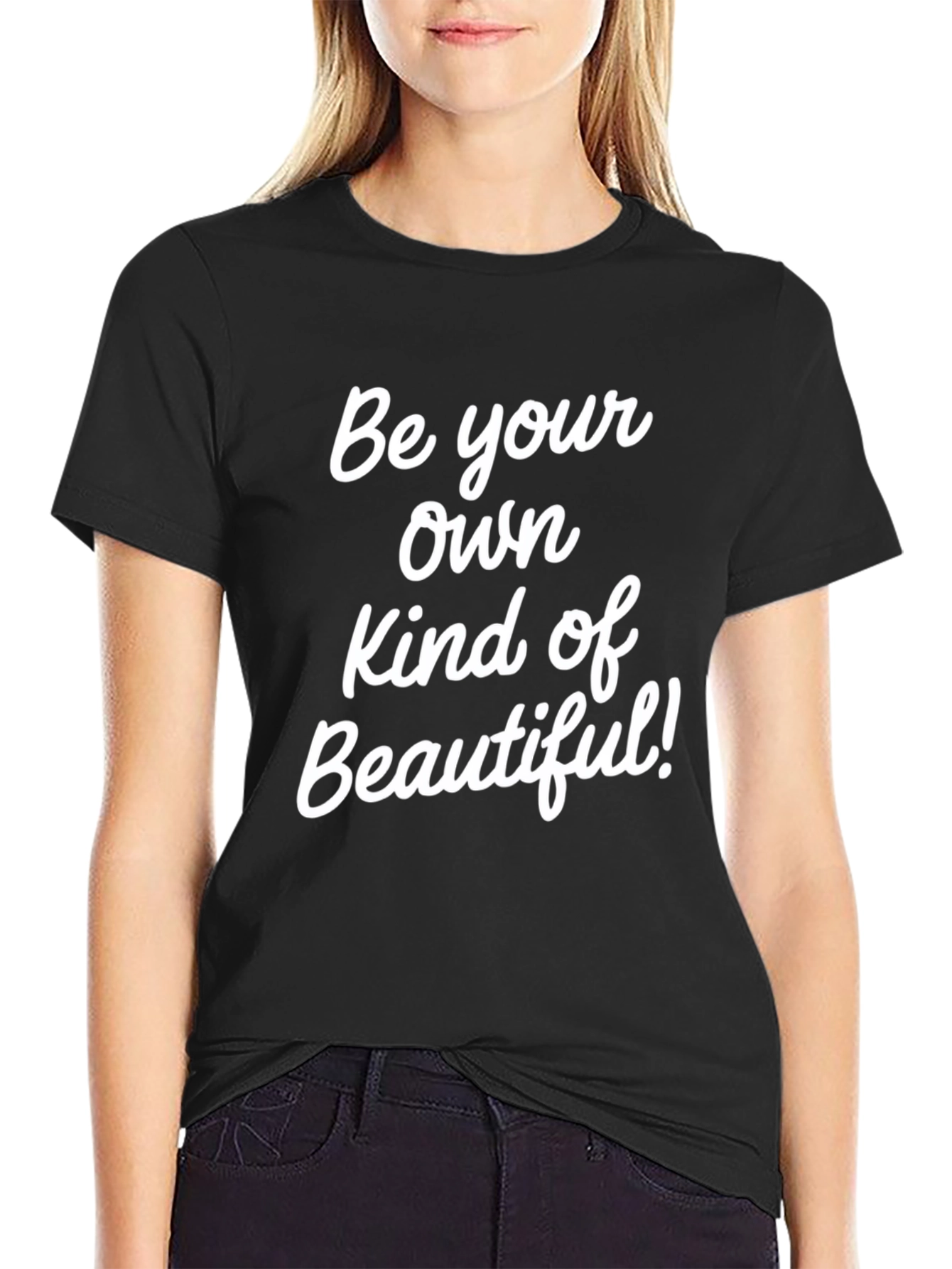 Be Your Own Kind of Beautiful Black T-Shirt