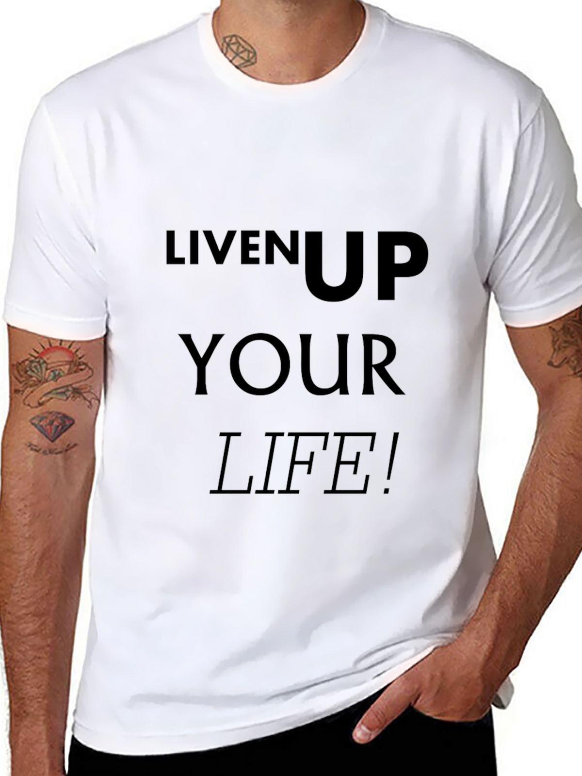 Liven Up Your Life T-Shirt - Black