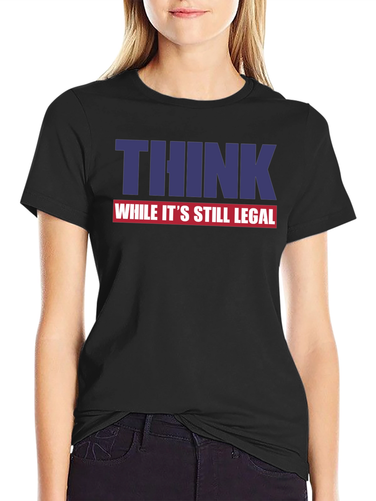 Think While Its Still Legal Graphic Tee
