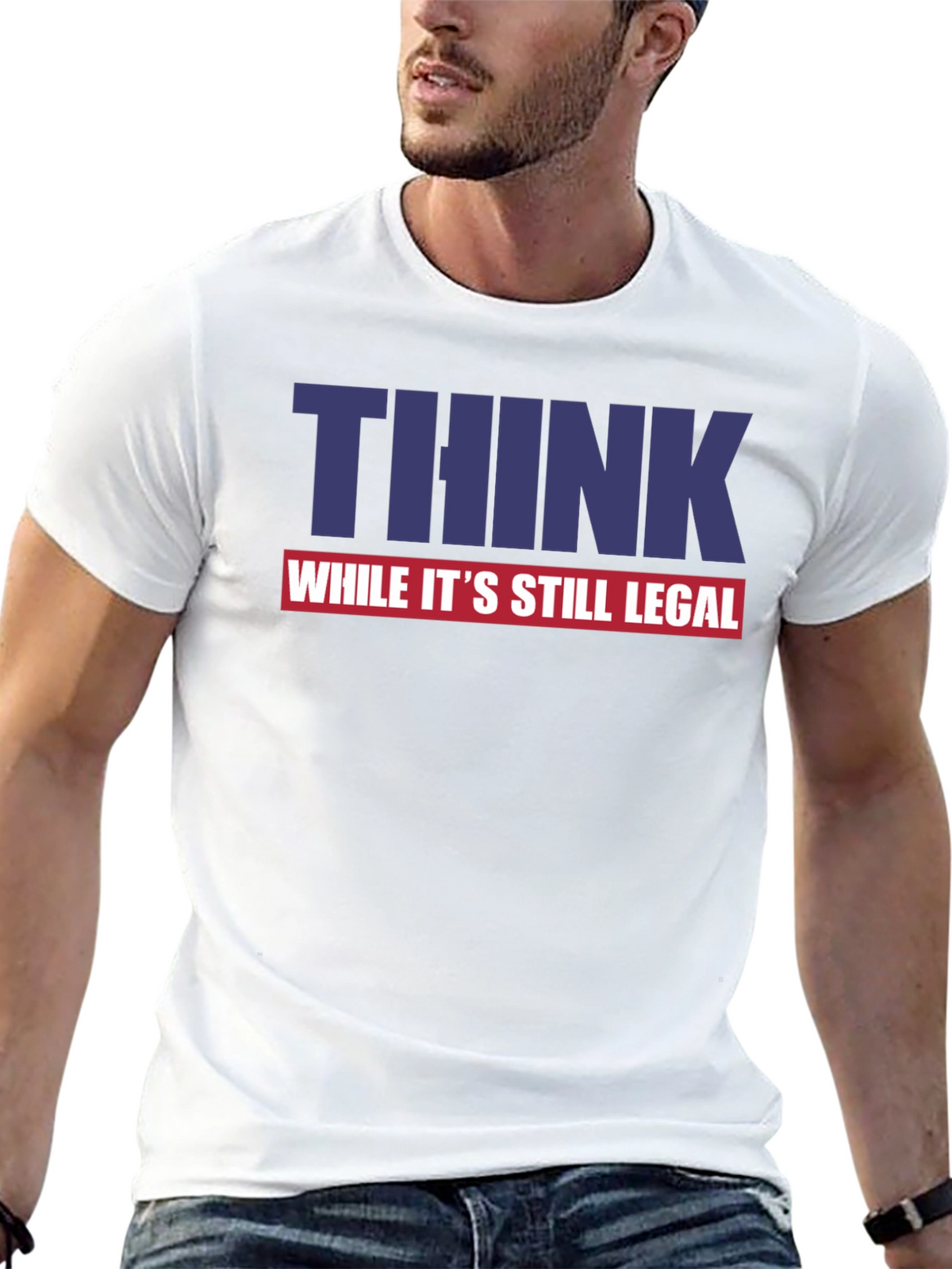 Think While Its Still Legal Graphic Tee