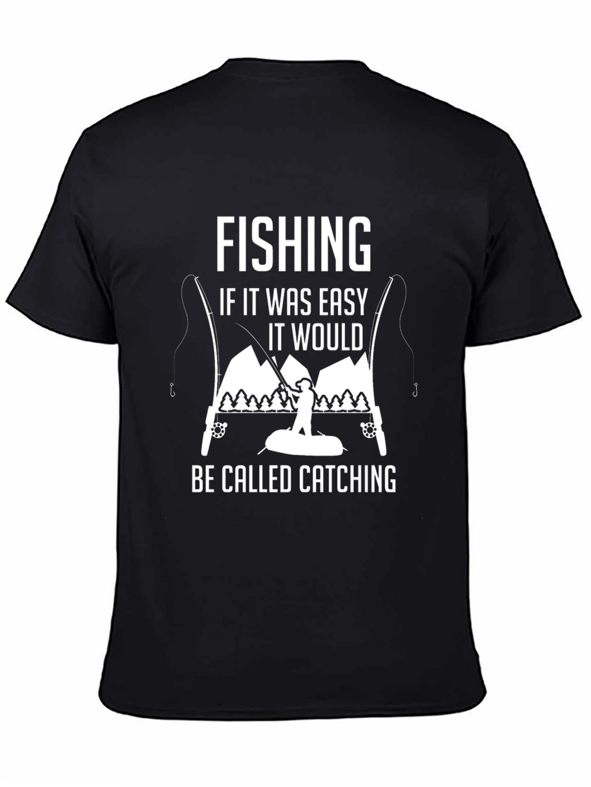 Fishing T-Shirt - If It Was Easy...