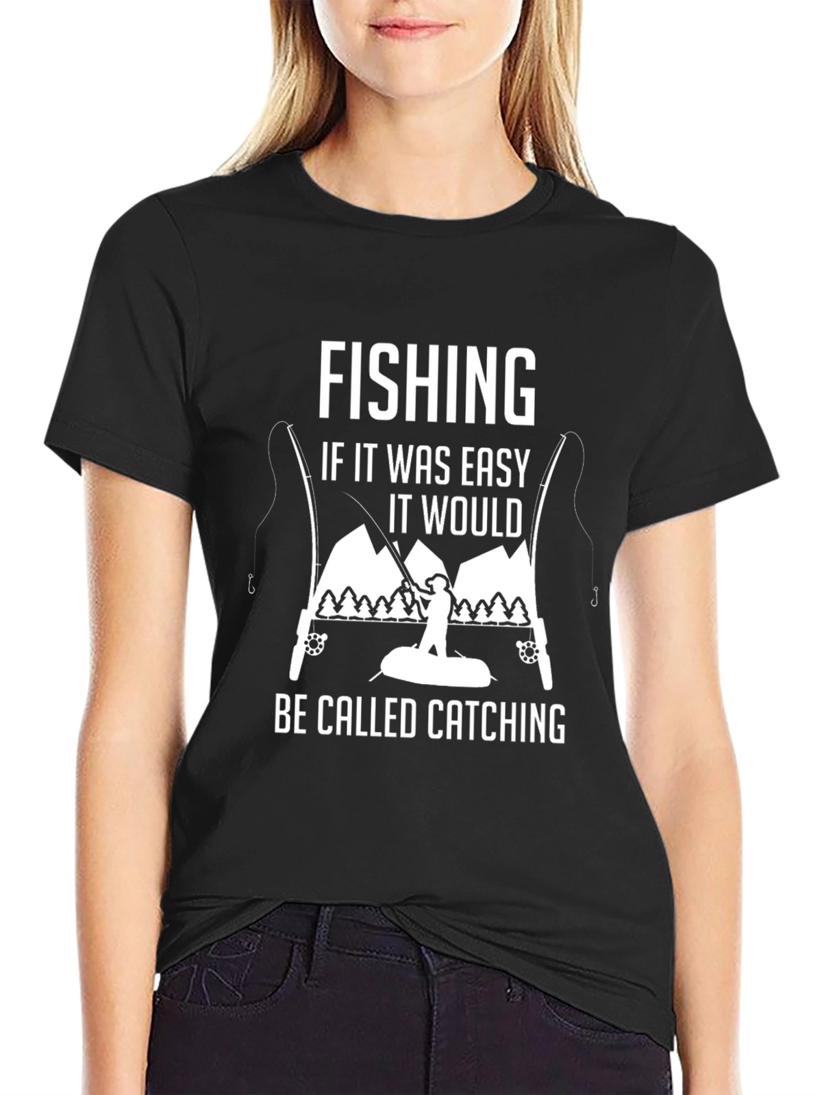 Fishing T-Shirt - If It Was Easy...