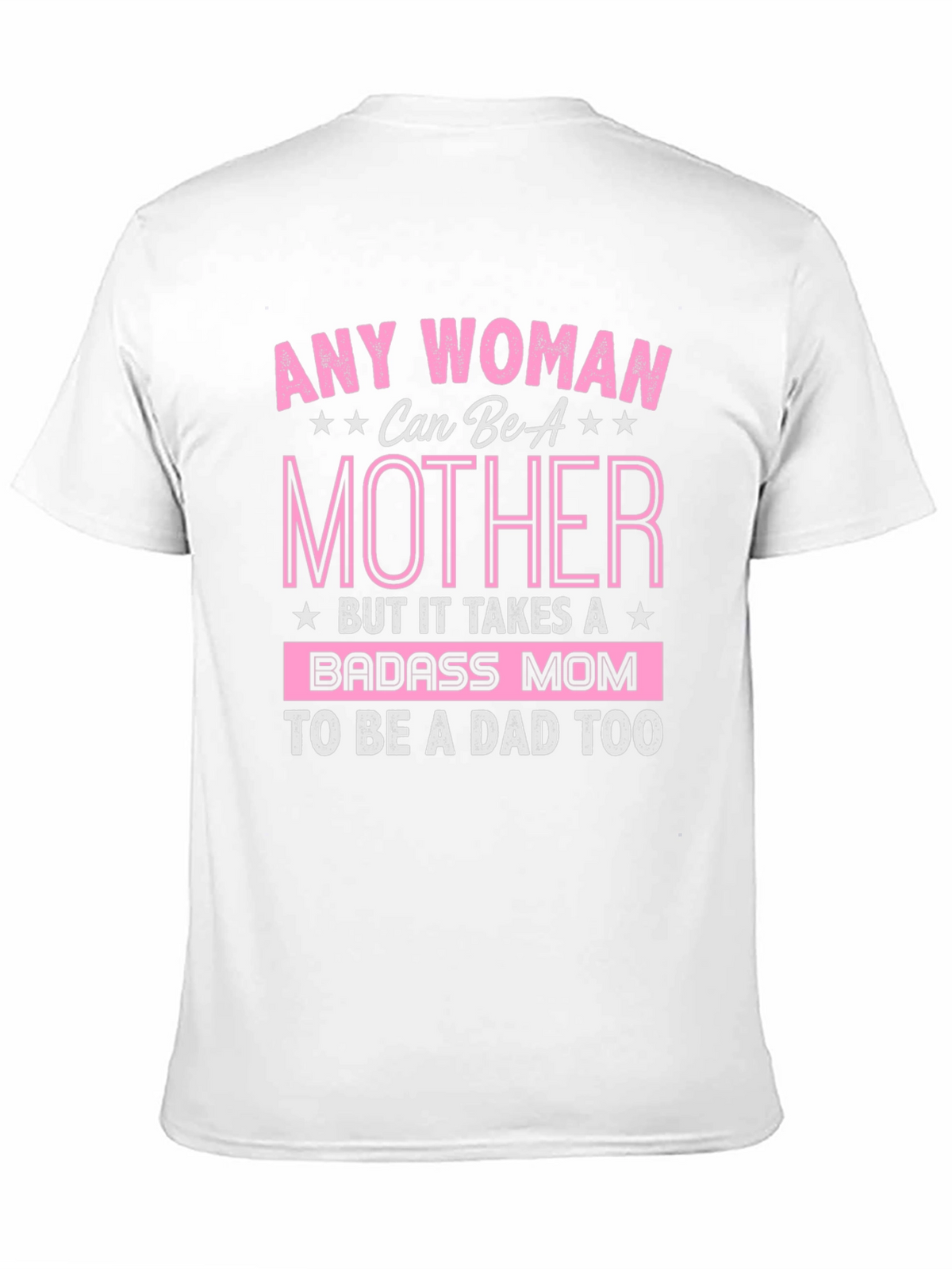 Badass Mom T-Shirt - Mothers Day Gift
