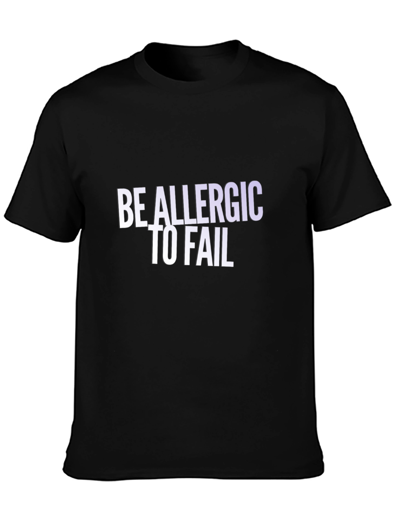 Be Allergic To Fail Graphic Tee