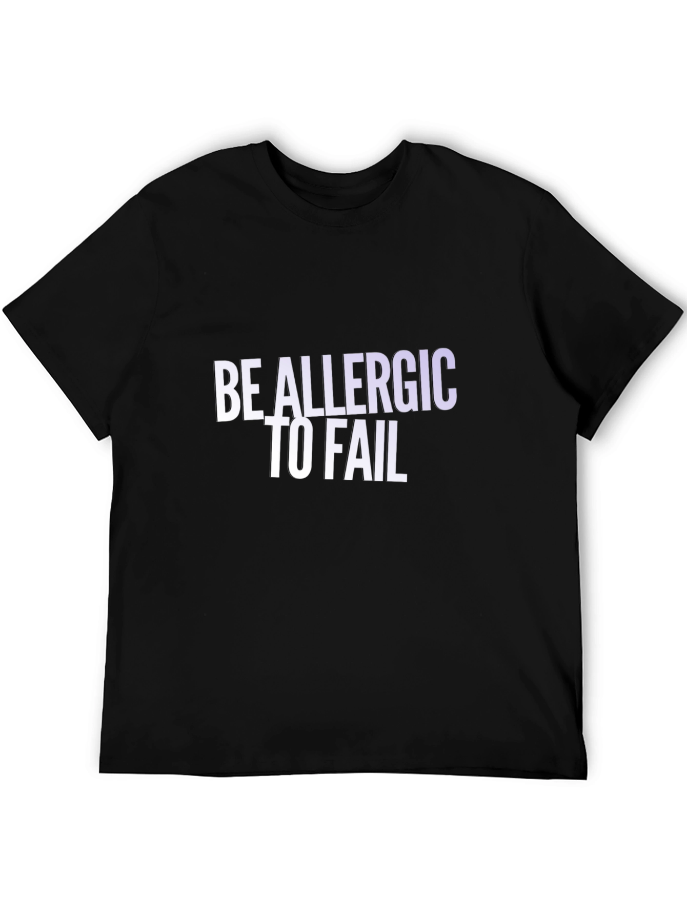 Be Allergic To Fail Graphic Tee