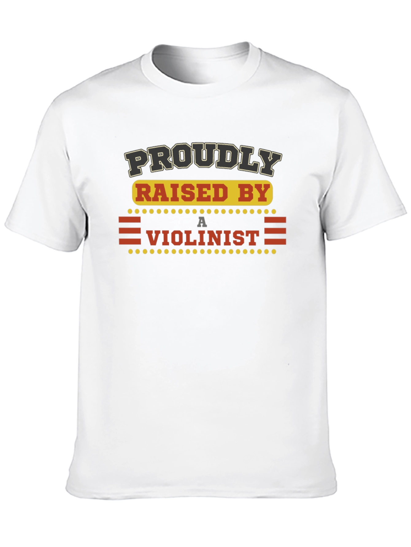Proudly Raised by a Violinist Graphic Tee