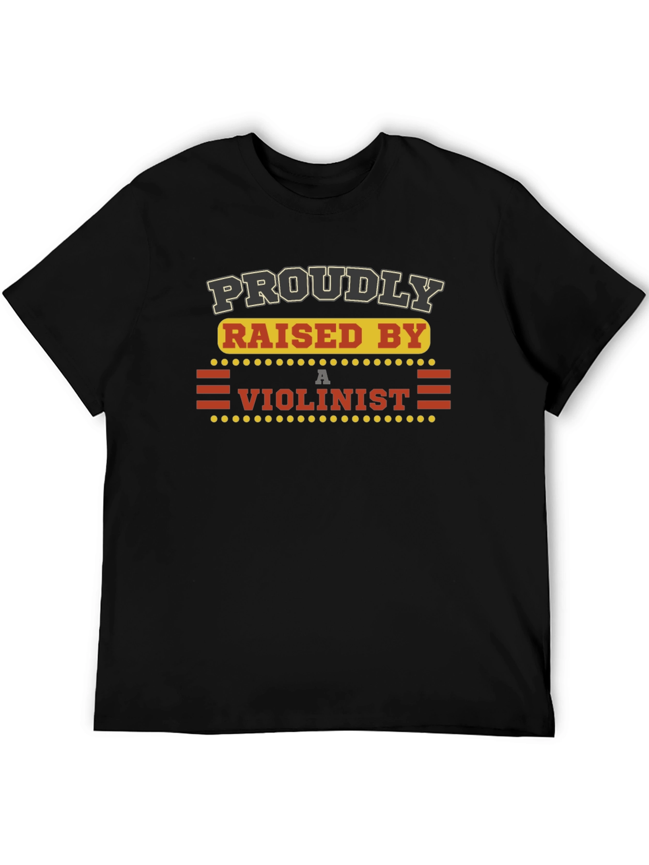 Proudly Raised by a Violinist Graphic Tee