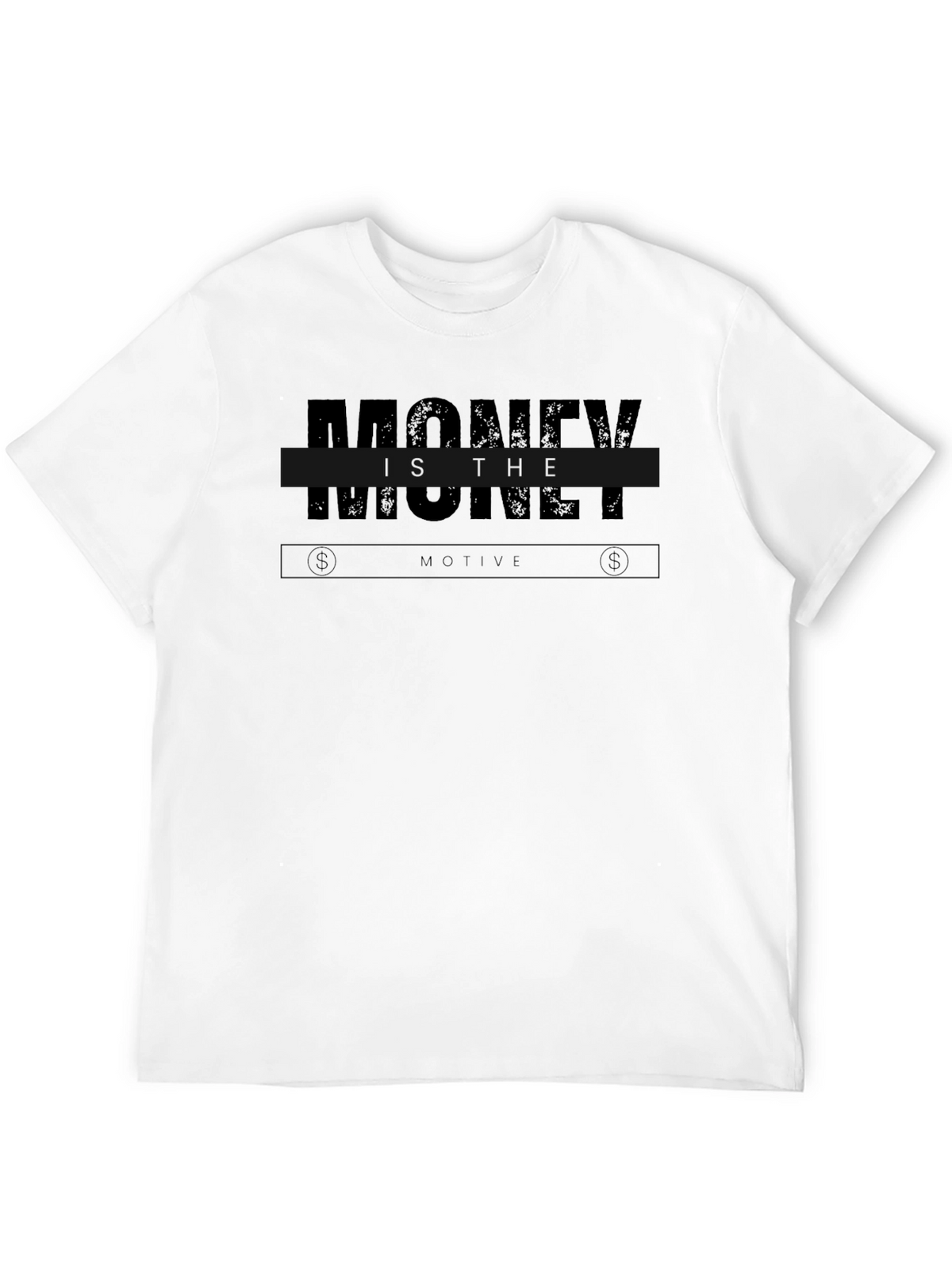 Money is the Motive Graphic T-Shirt