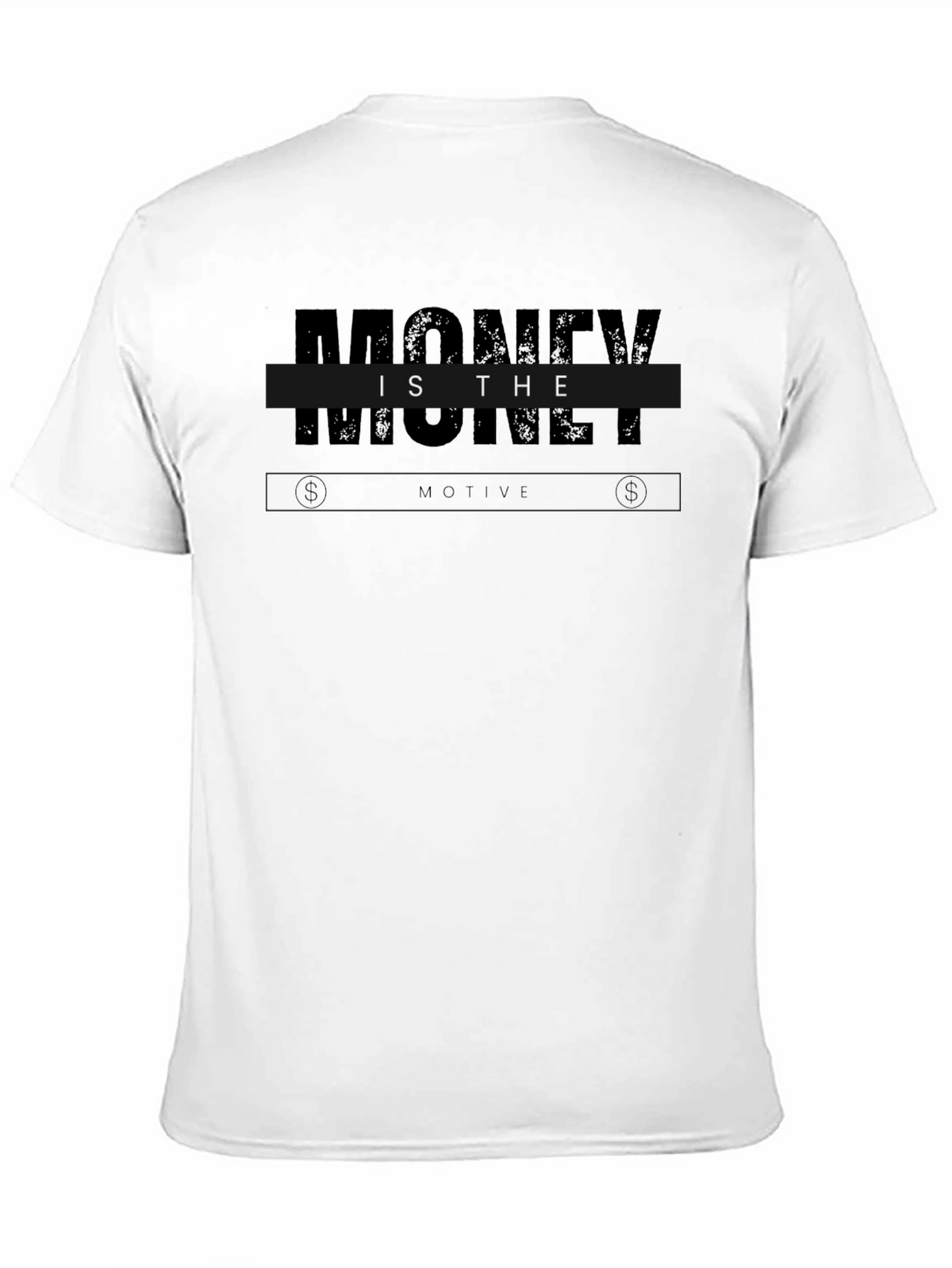Money is the Motive Graphic T-Shirt