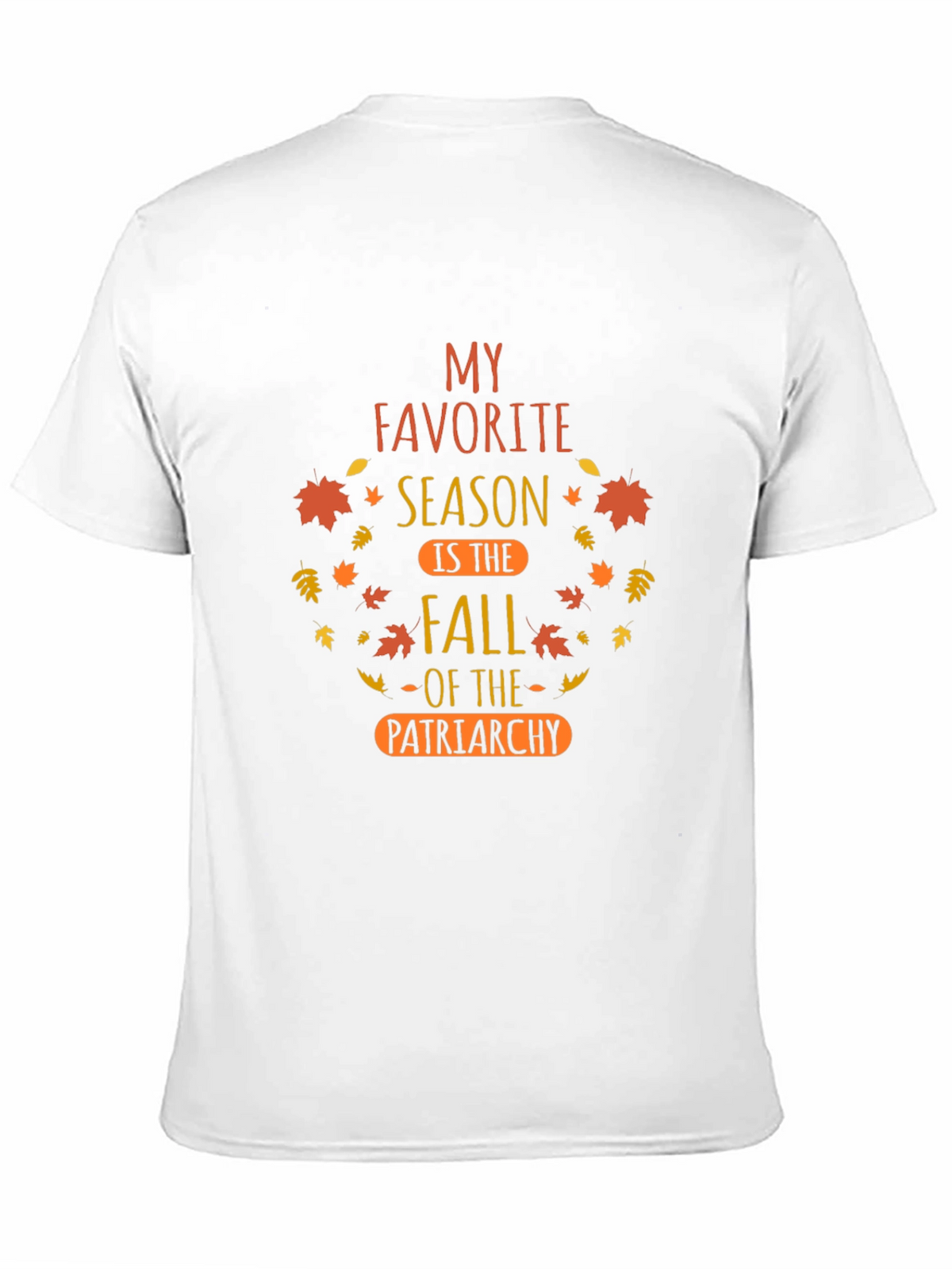 Fall of Patriarchy Graphic Tee - Autumn Season T-Shirt