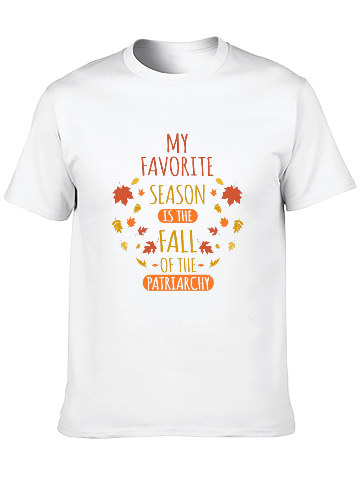 Fall of Patriarchy Graphic Tee - Autumn Season T-Shirt