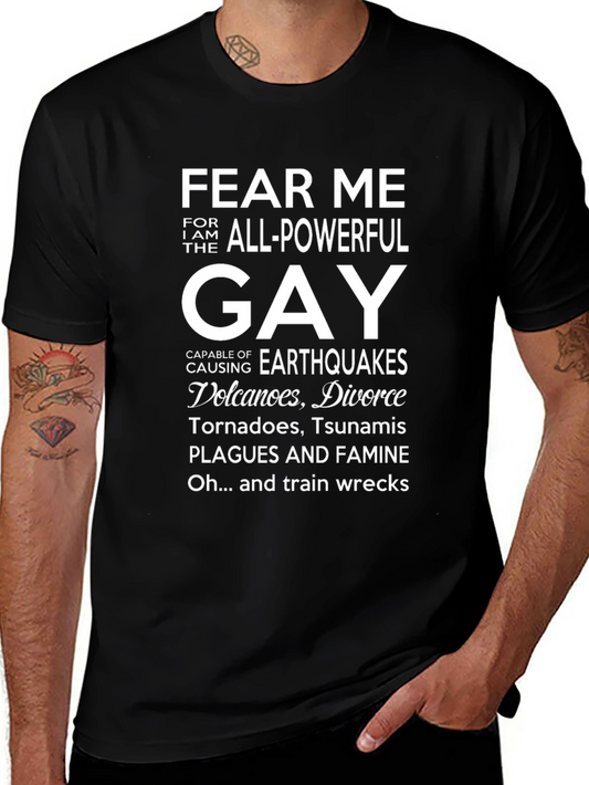 Fear Me All-Powerful Gay T-Shirt