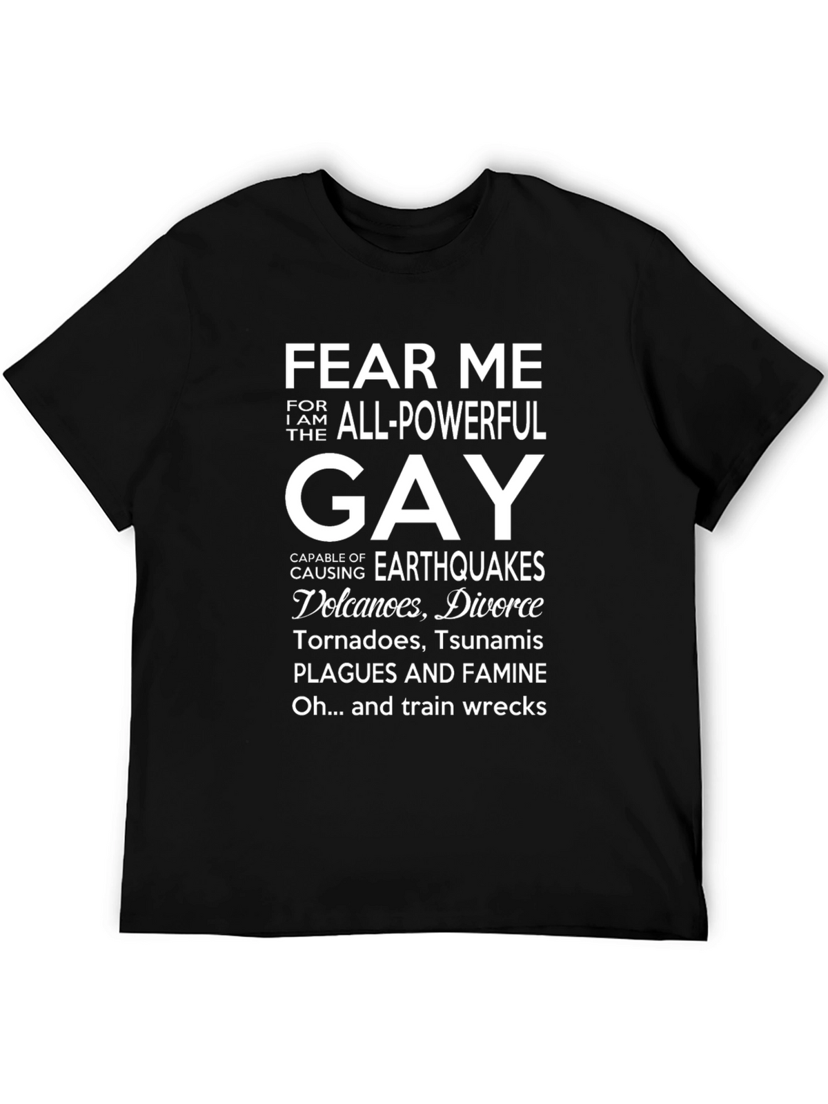 Fear Me All-Powerful Gay T-Shirt