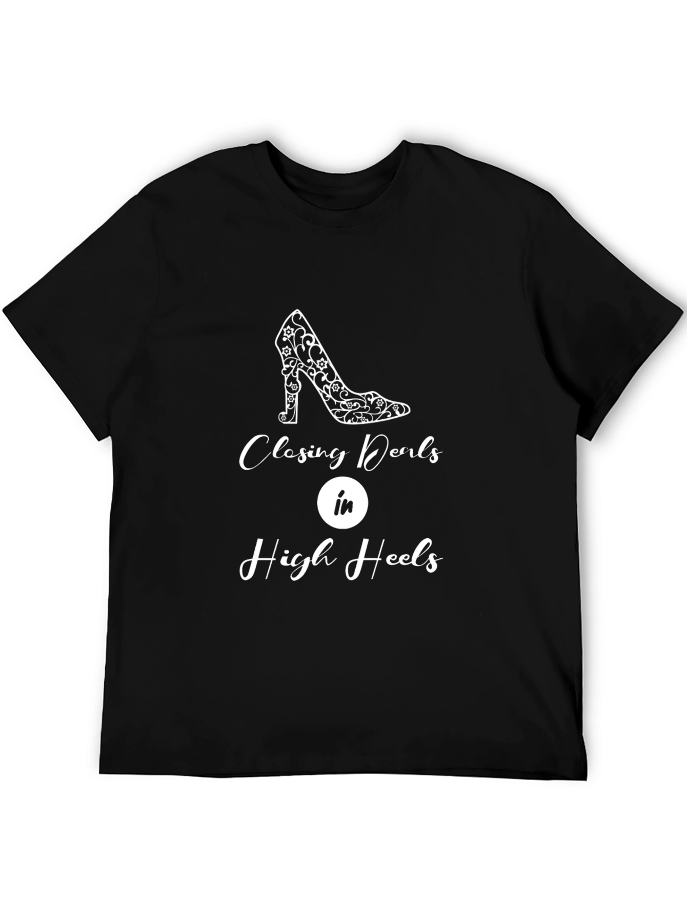 Closing Deals in High Heels Graphic T-Shirt