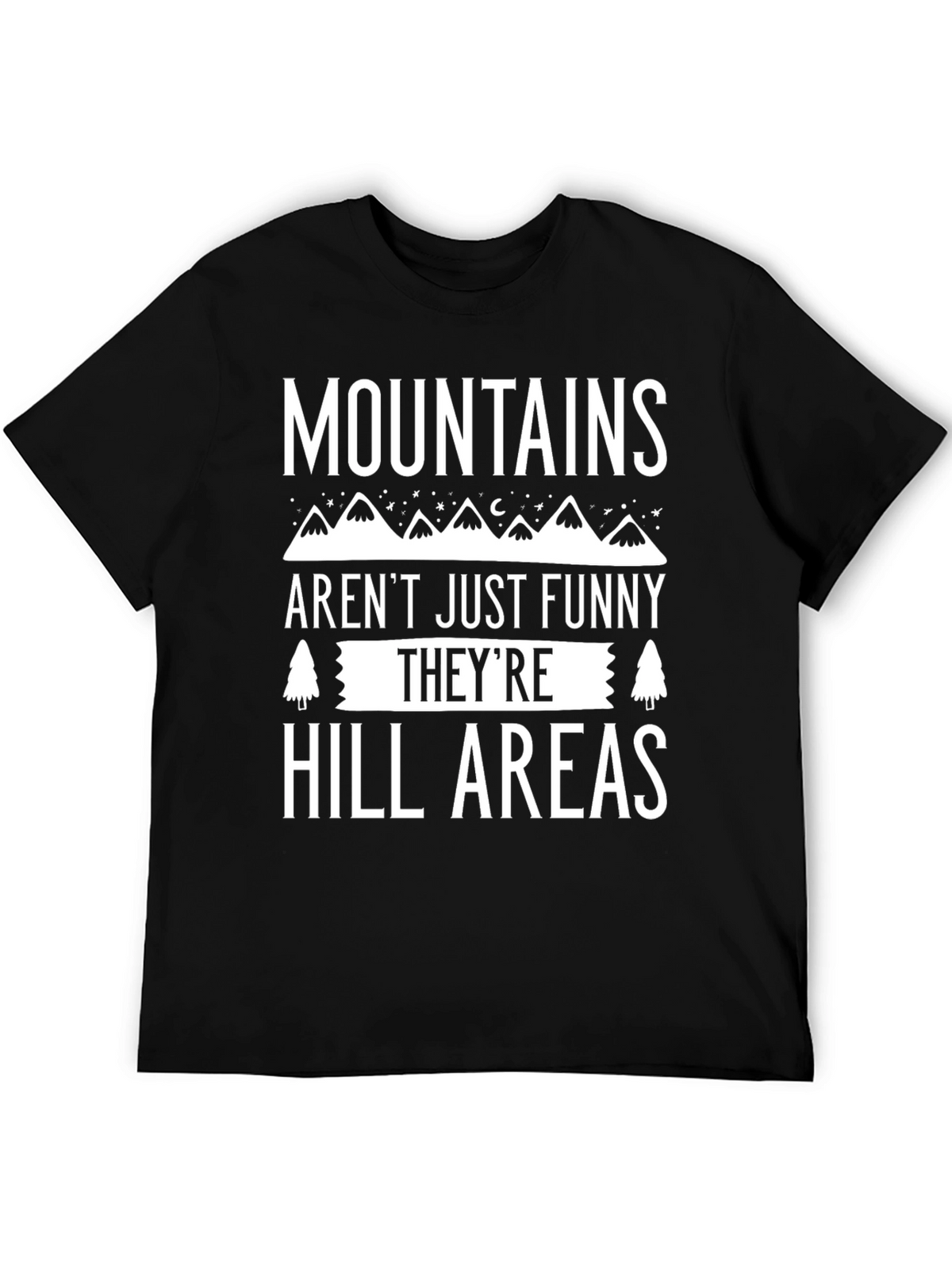 Mountains Hill Areas Funny Graphic T-Shirt