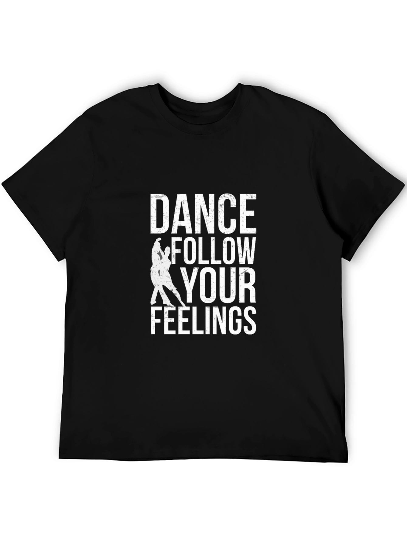 Dance Follow Your Feelings T-Shirt Black Cotton Tee