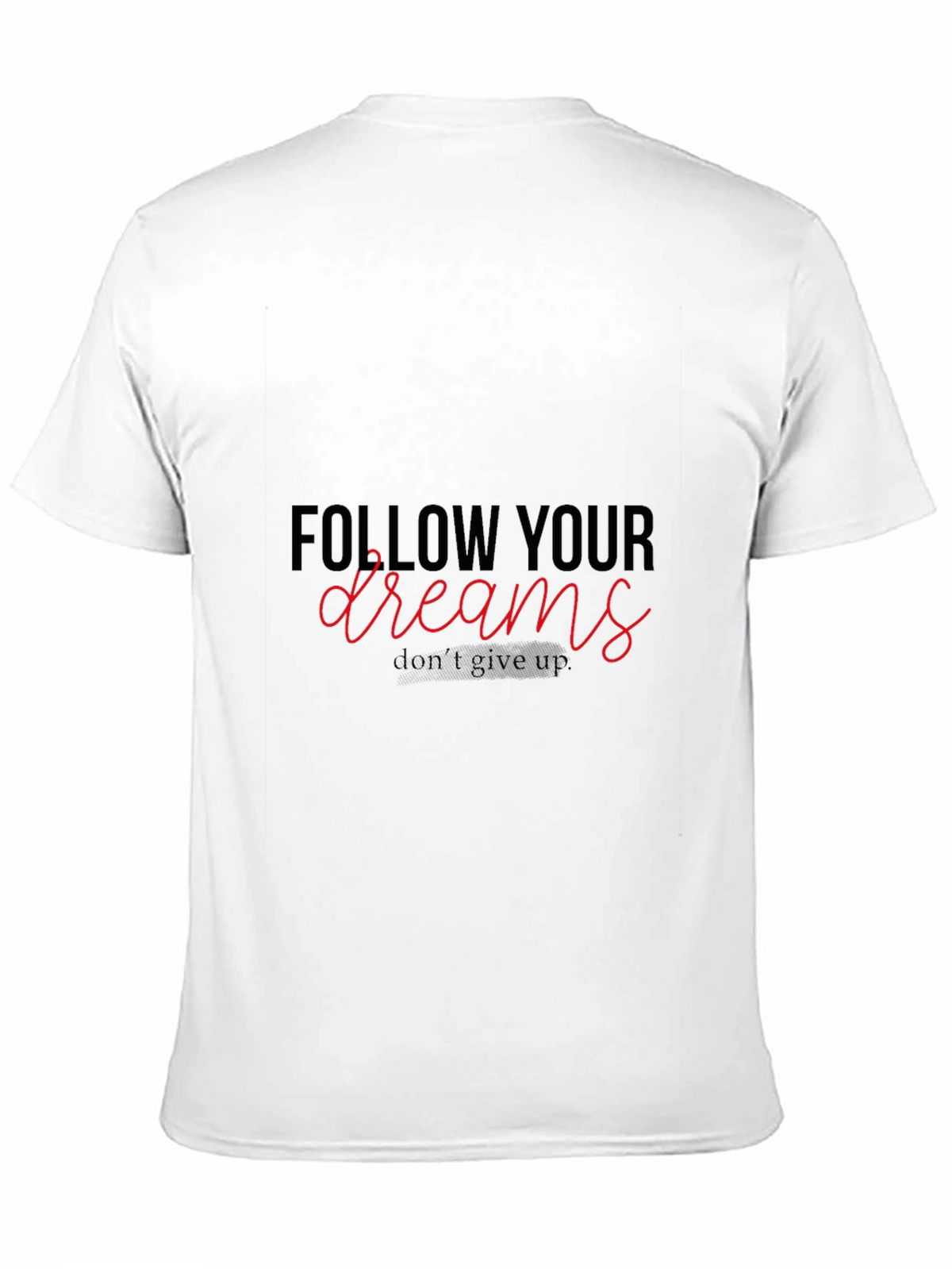 Follow Your Dreams Graphic T-Shirt