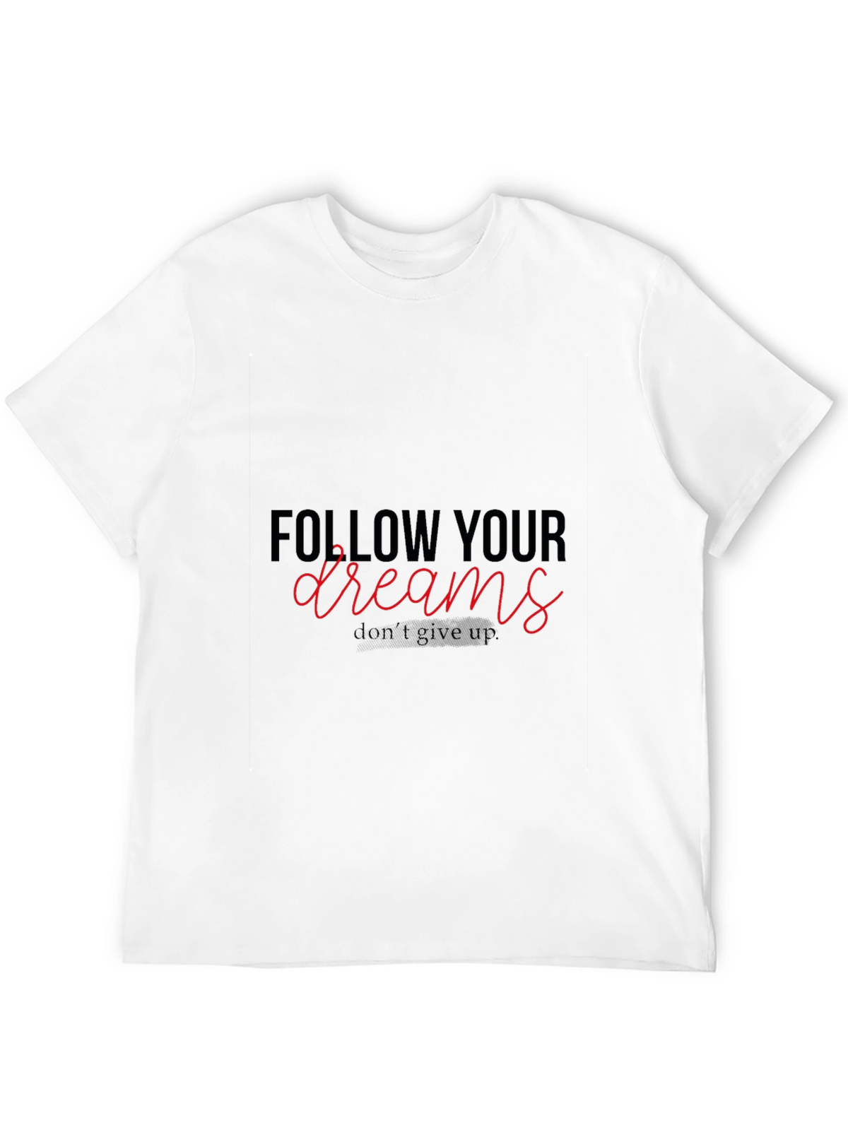 Follow Your Dreams Graphic T-Shirt