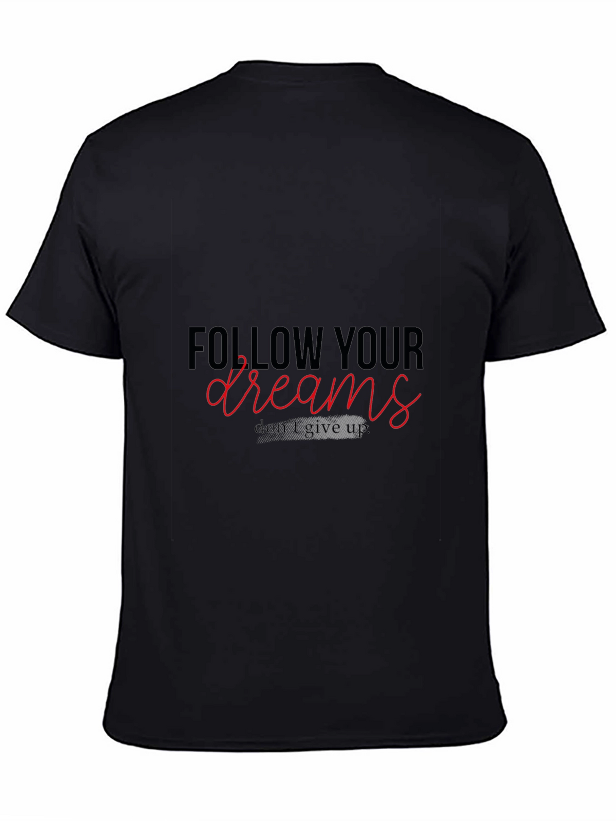 Follow Your Dreams Graphic T-Shirt