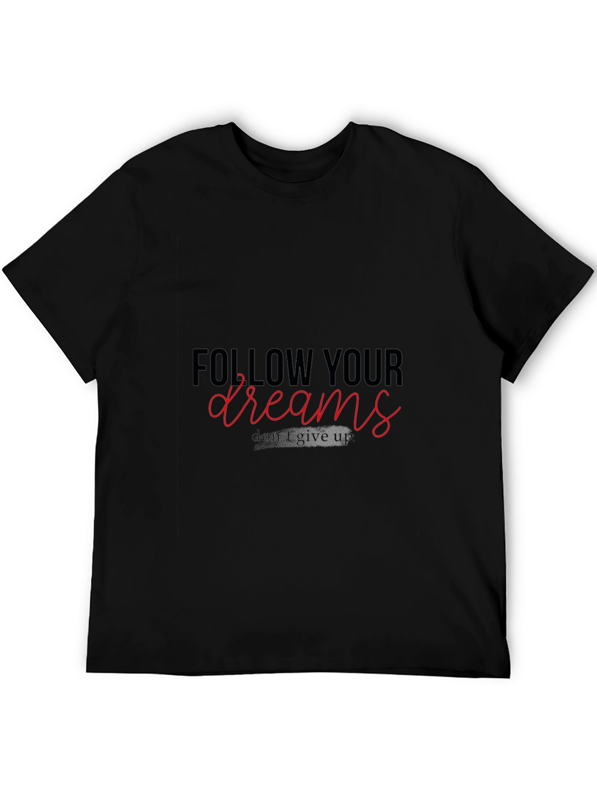 Follow Your Dreams Graphic T-Shirt