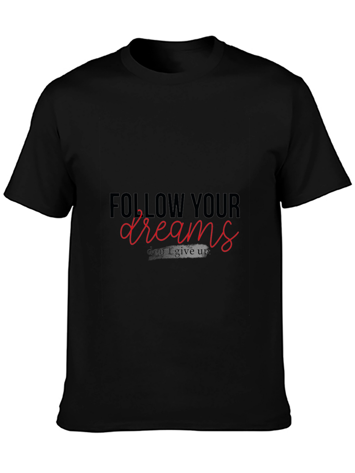 Follow Your Dreams Graphic T-Shirt