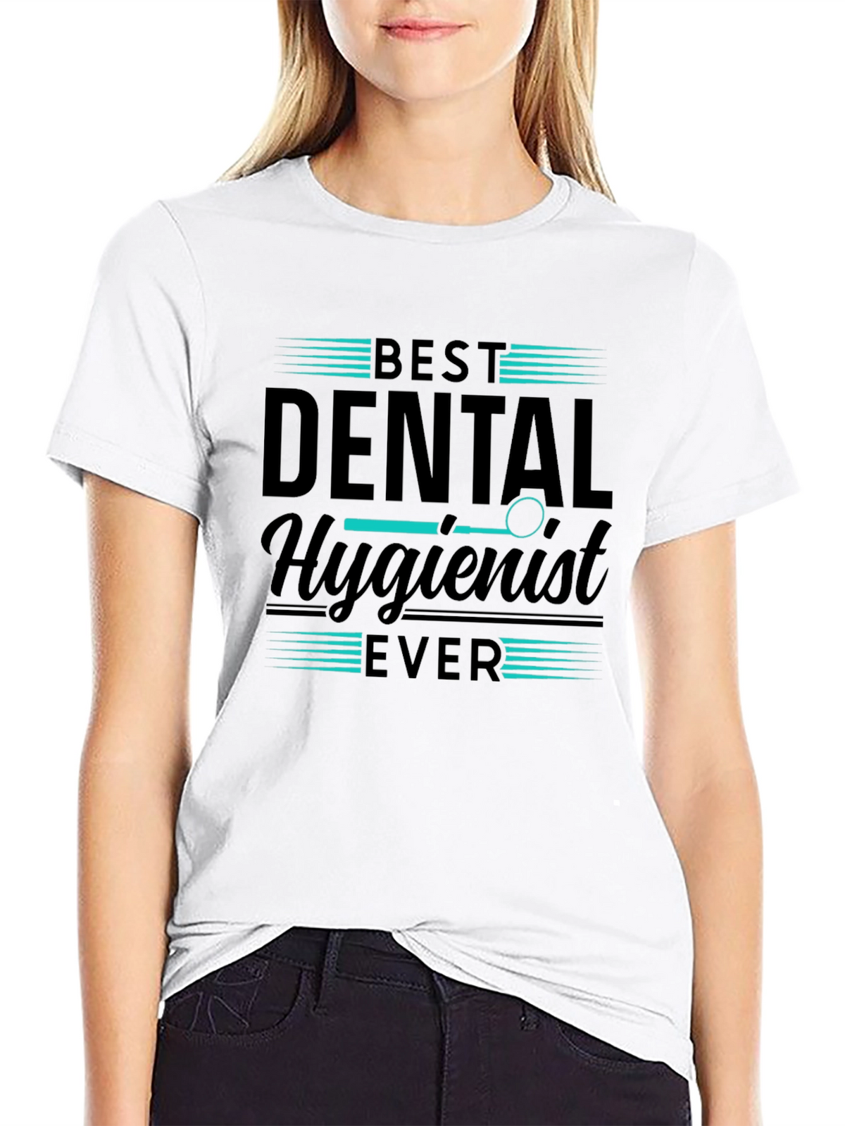Best Dental Hygienist Ever T-Shirt